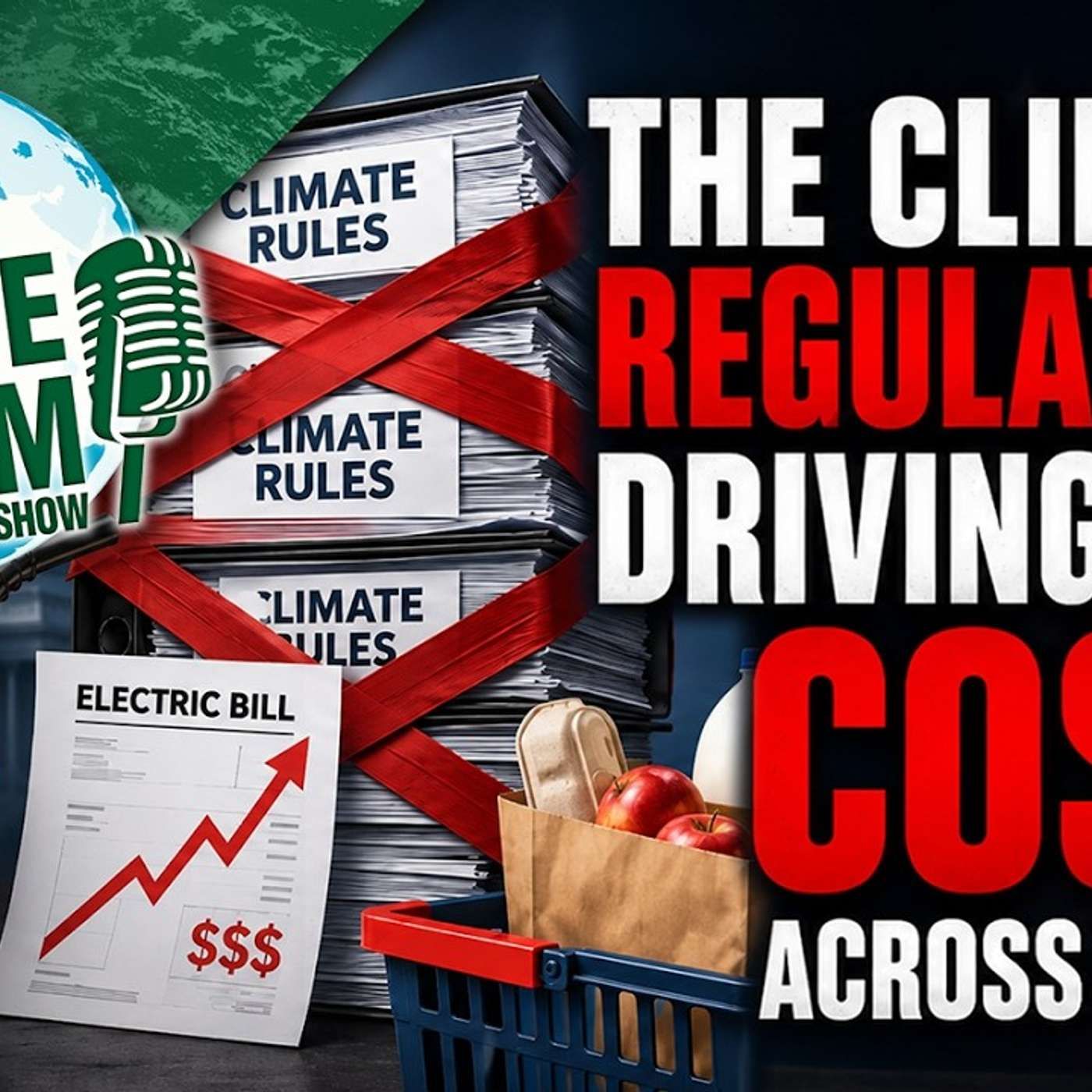 The Climate Regulations Driving Up Costs Across America - #212 episode artwork