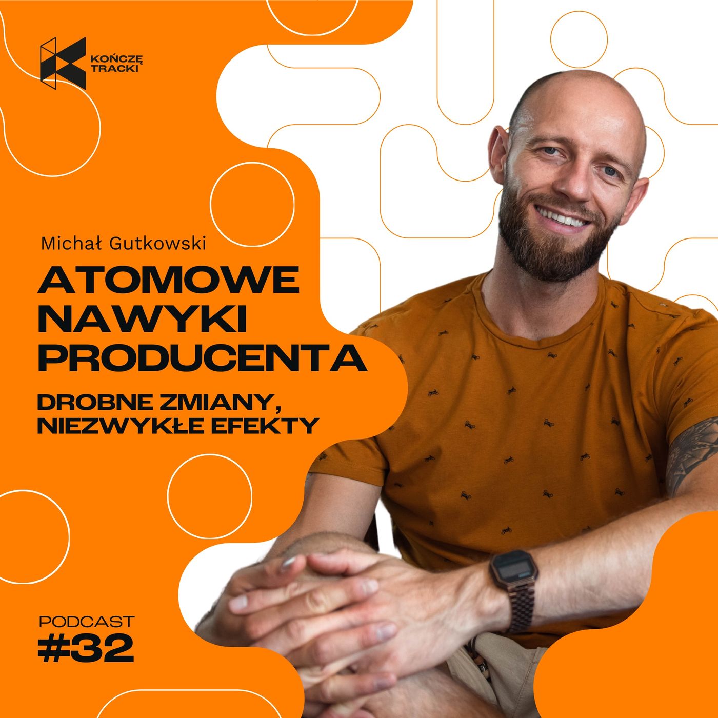 #32 Atomowe Nawyki – drobne zmiany, niezwykłe efekty