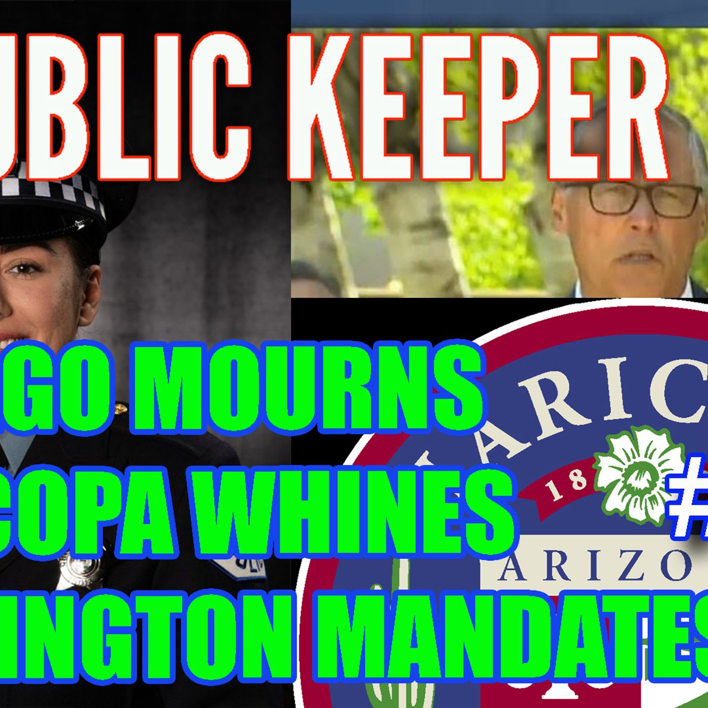 312 – Chicago Mourns, Maricopa Whines, Washington Mandates