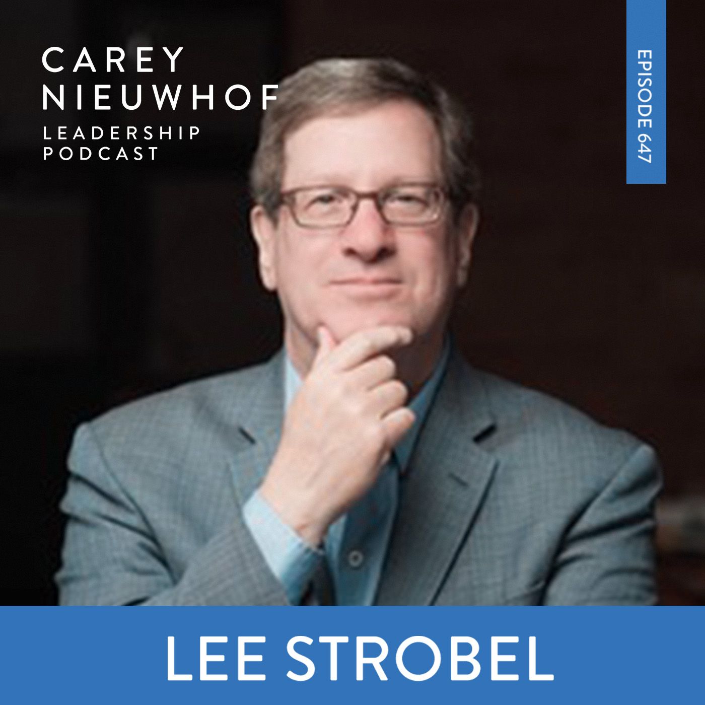 CNLP 647 | Lee Strobel on The Future of Evangelism, The Best Arguments For and Against Christianity, and Sharing Truth in an Age that Doesn'
