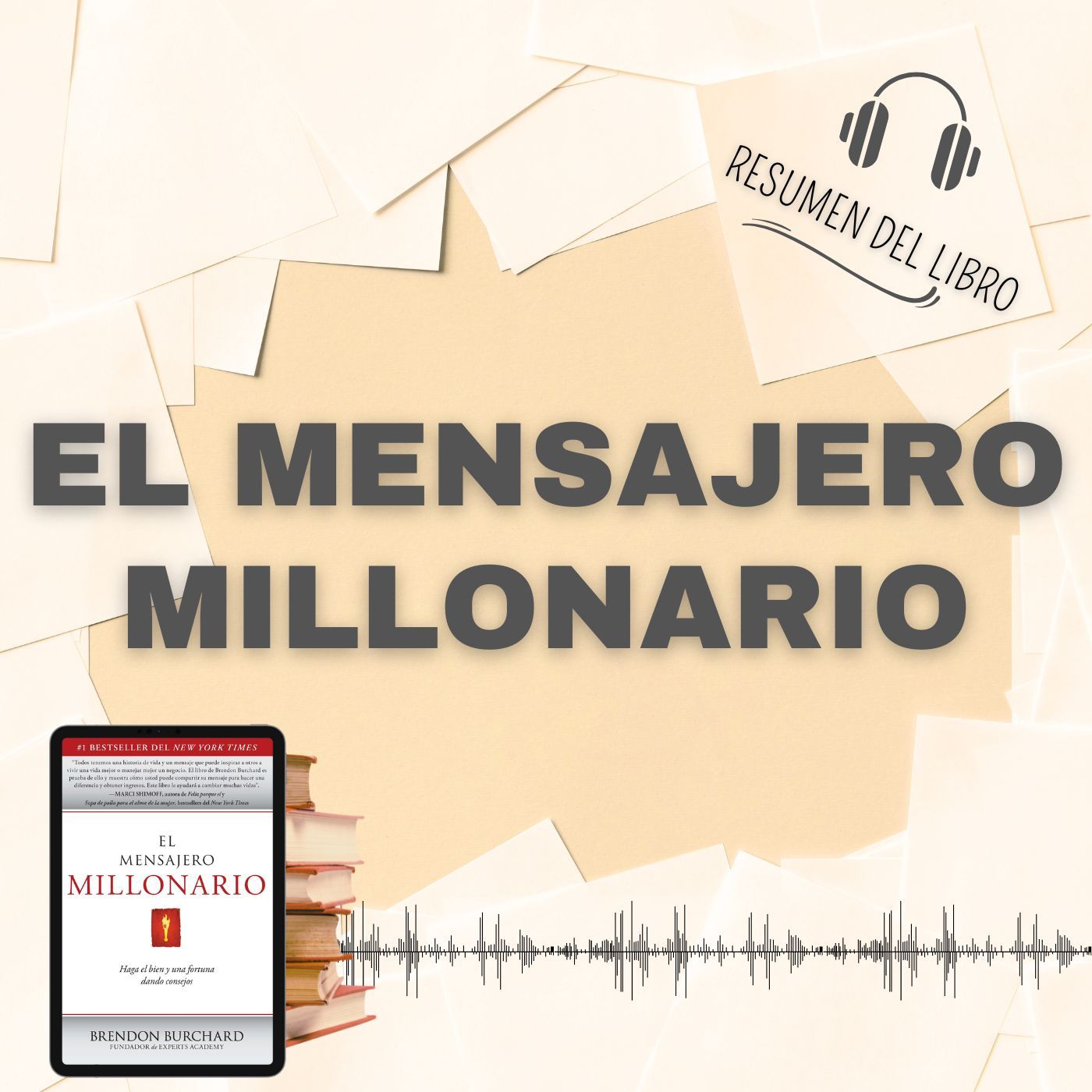 EL MENSAJERO MILLONARIO 📗 Resumen del Libro - Ideas Clave de BRENDON BURCHARD (Baja tu PDF📥)