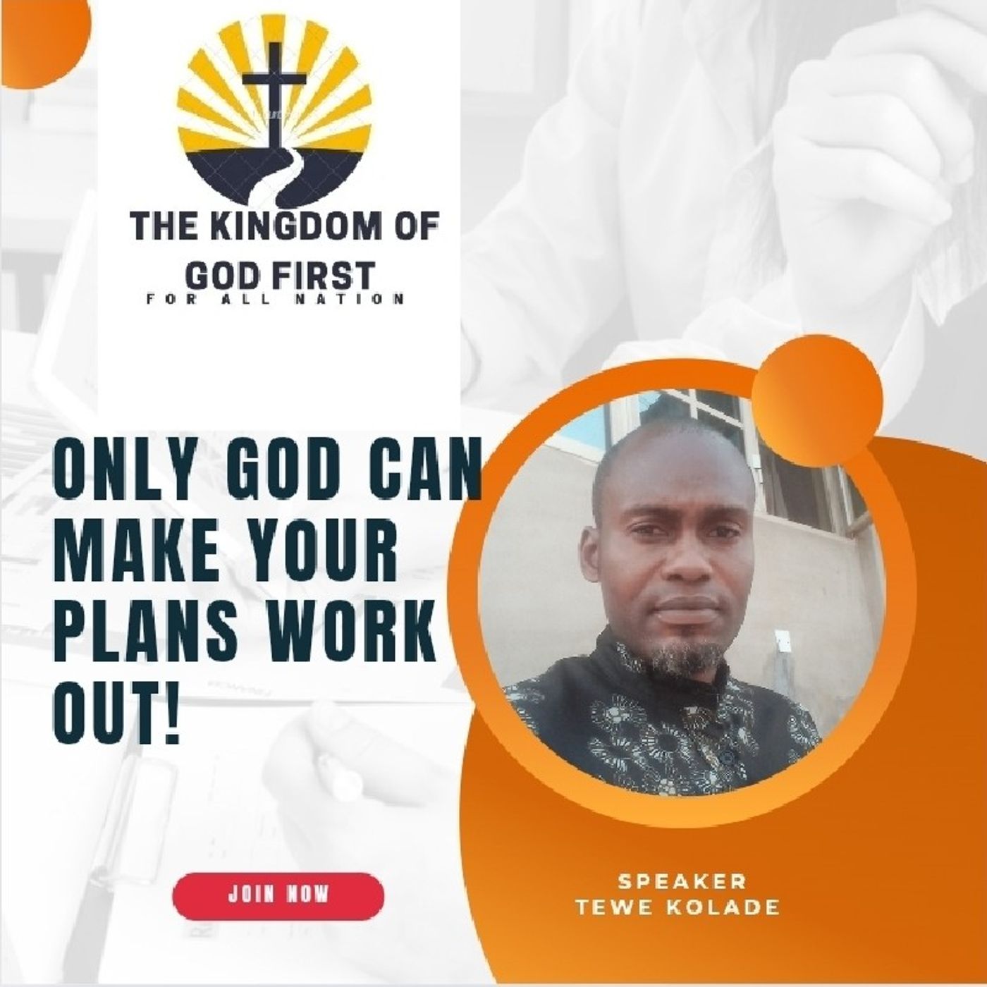 ONLY GOD CAN MAKE YOUR PLANS WORK OUT!