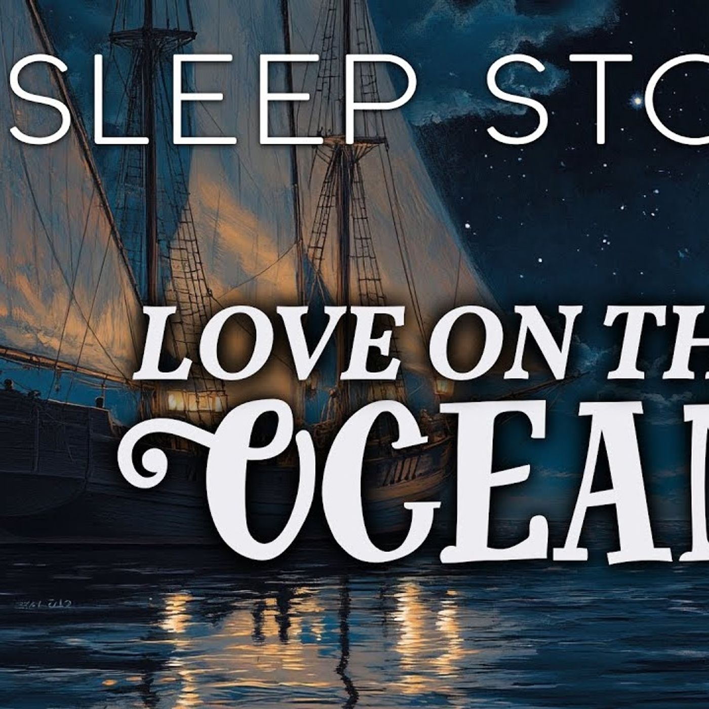 A Romatic Love Story for Sleep_ Love on the Ocean(M4A_128K)