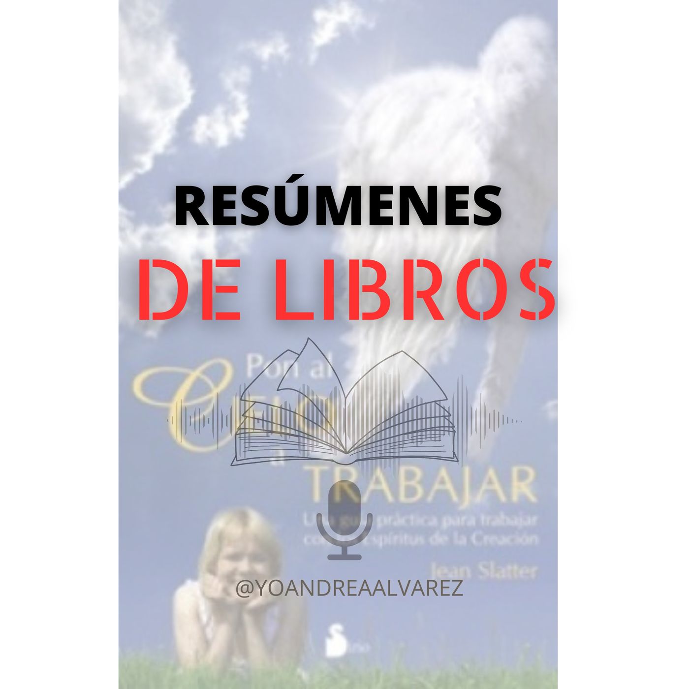 Pon el cielo a trabajar - Resumen