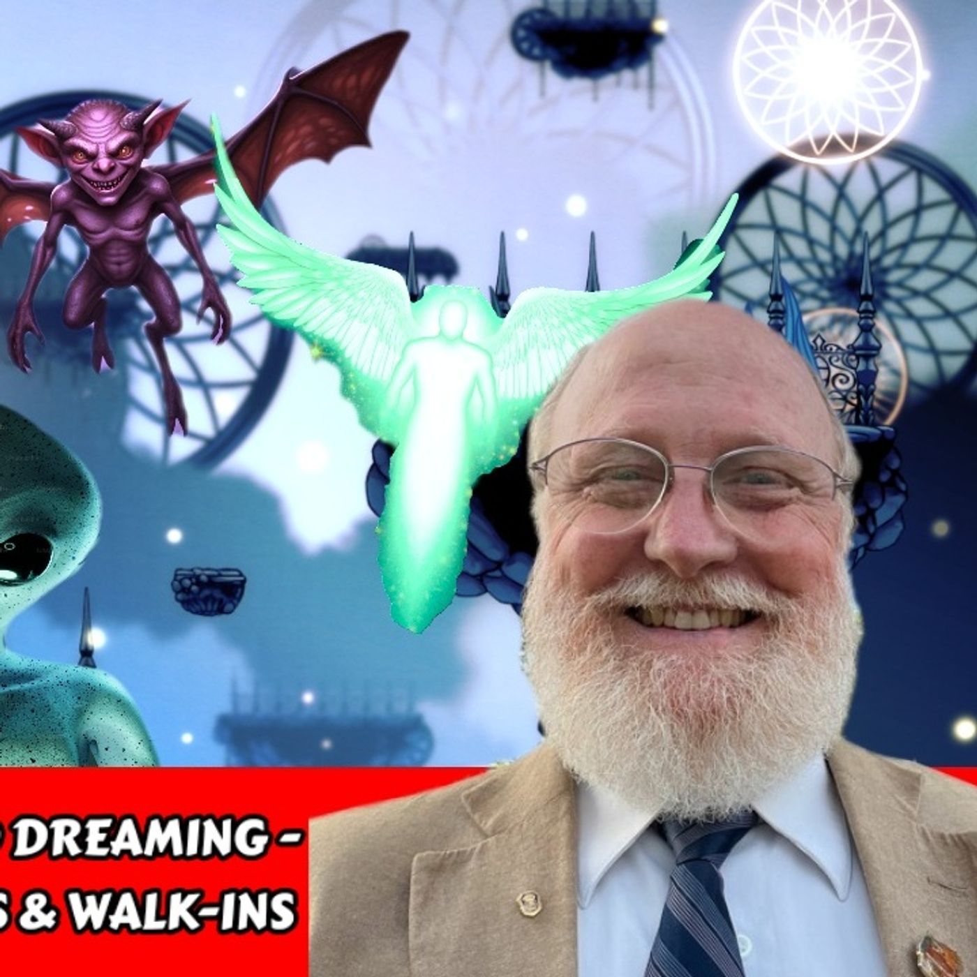 Wisdom of Dreaming - Lucid Dreaming - Imaginal Beings, Tricksters & Walk-ins | Paul Sheldon