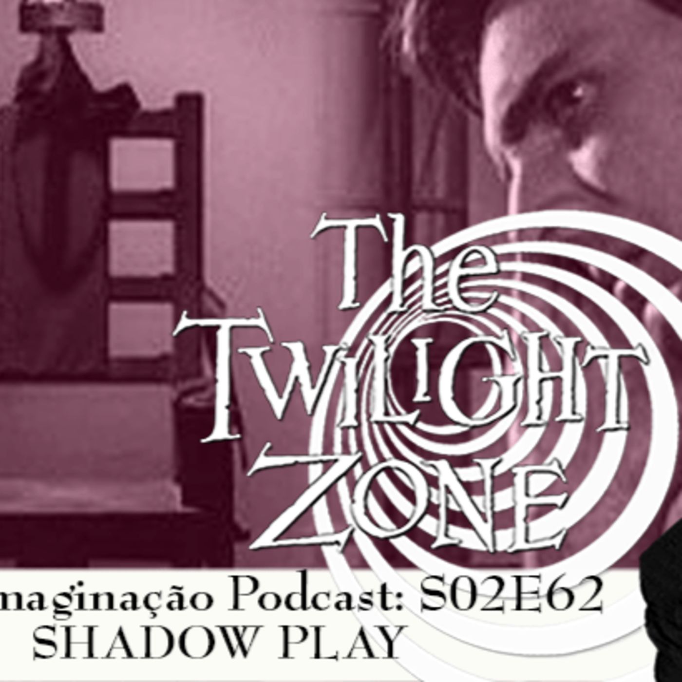 Além da Imaginação Podcast: S02E62 Shadow Play episode artwork