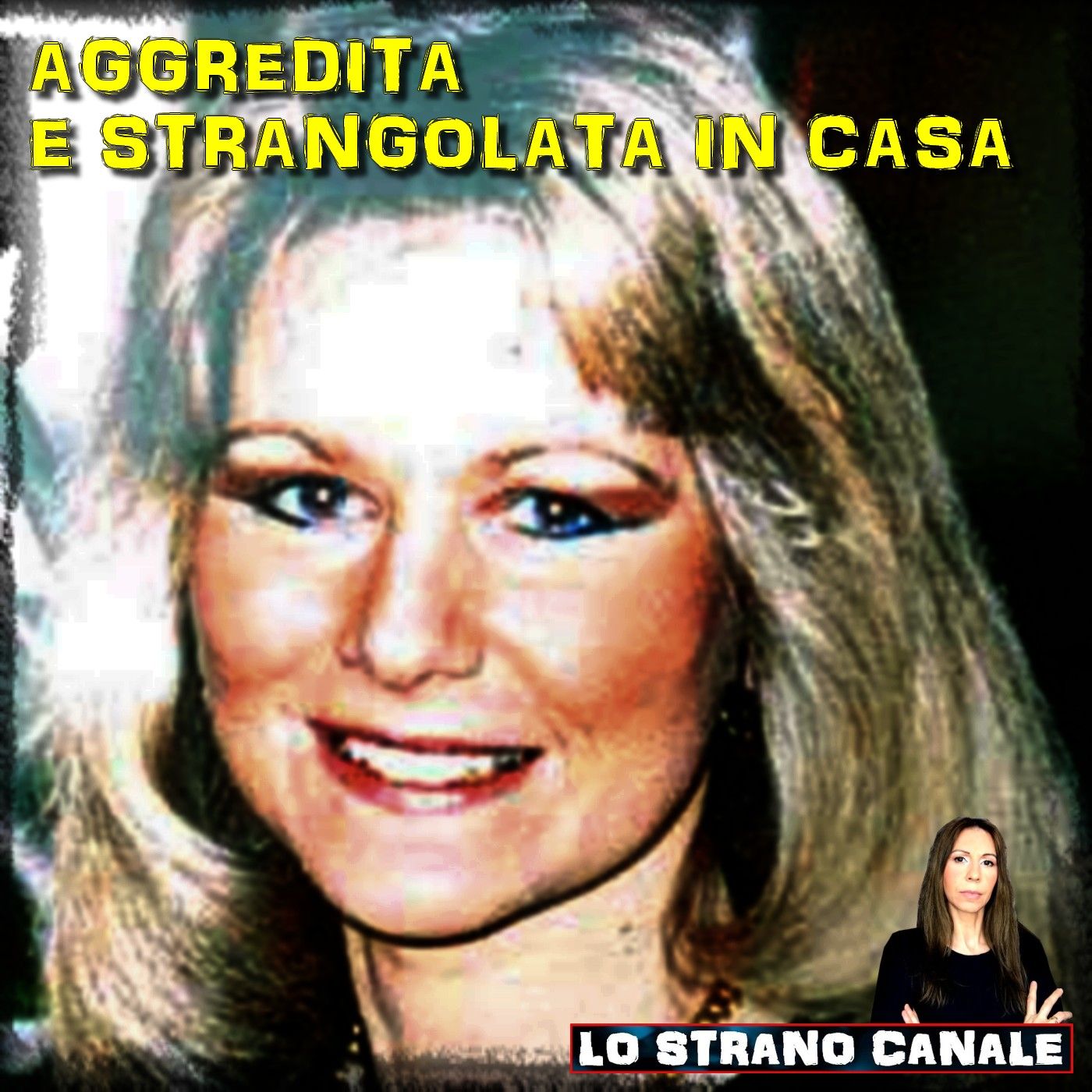 AGGREDITA E STRANGOLATA IN CASA - Julie Pacey (Lo Strano Canale Podcast)