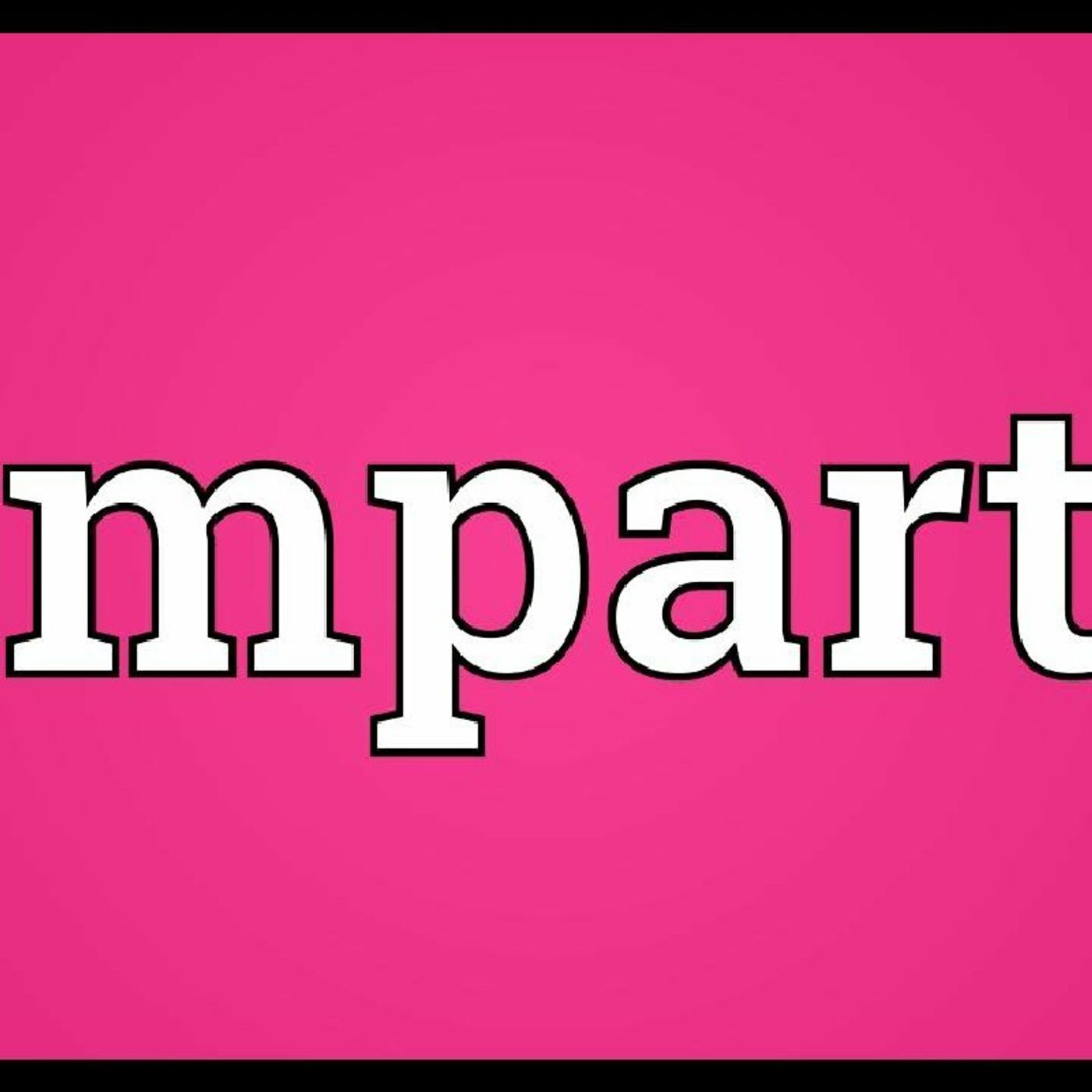 To Impart: A Biblical Perspective