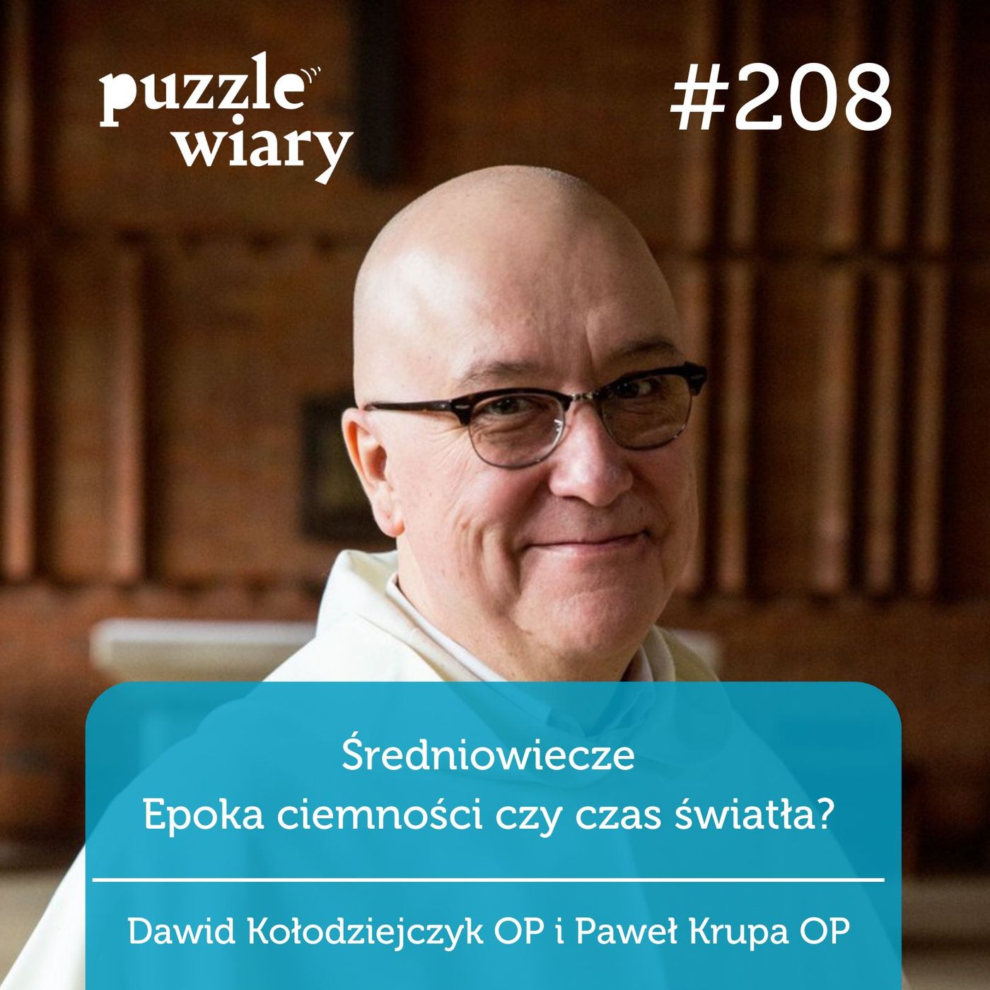 208: Średniowiecze: epoka ciemności czy czas światła?