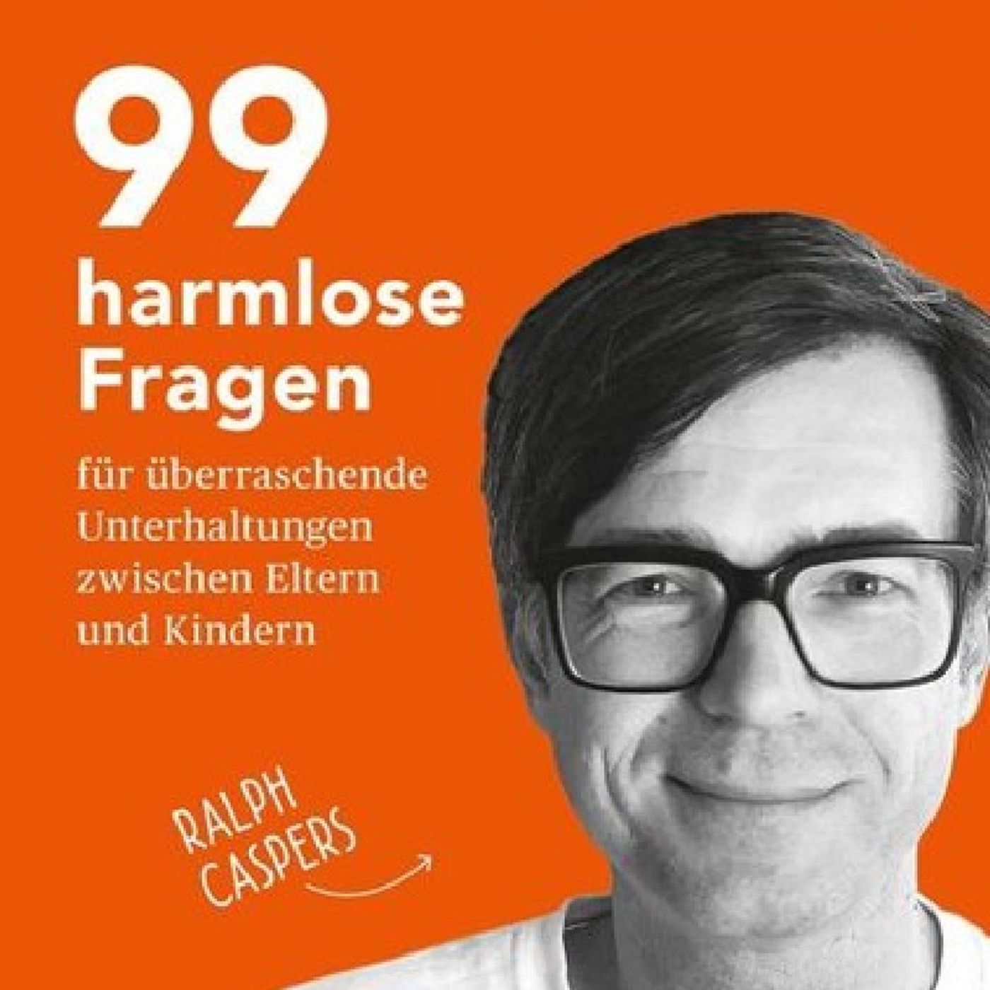 9.1. Ralph Caspers: 99 harmlose Fragen (Kerstin Morgenstern) episode artwork