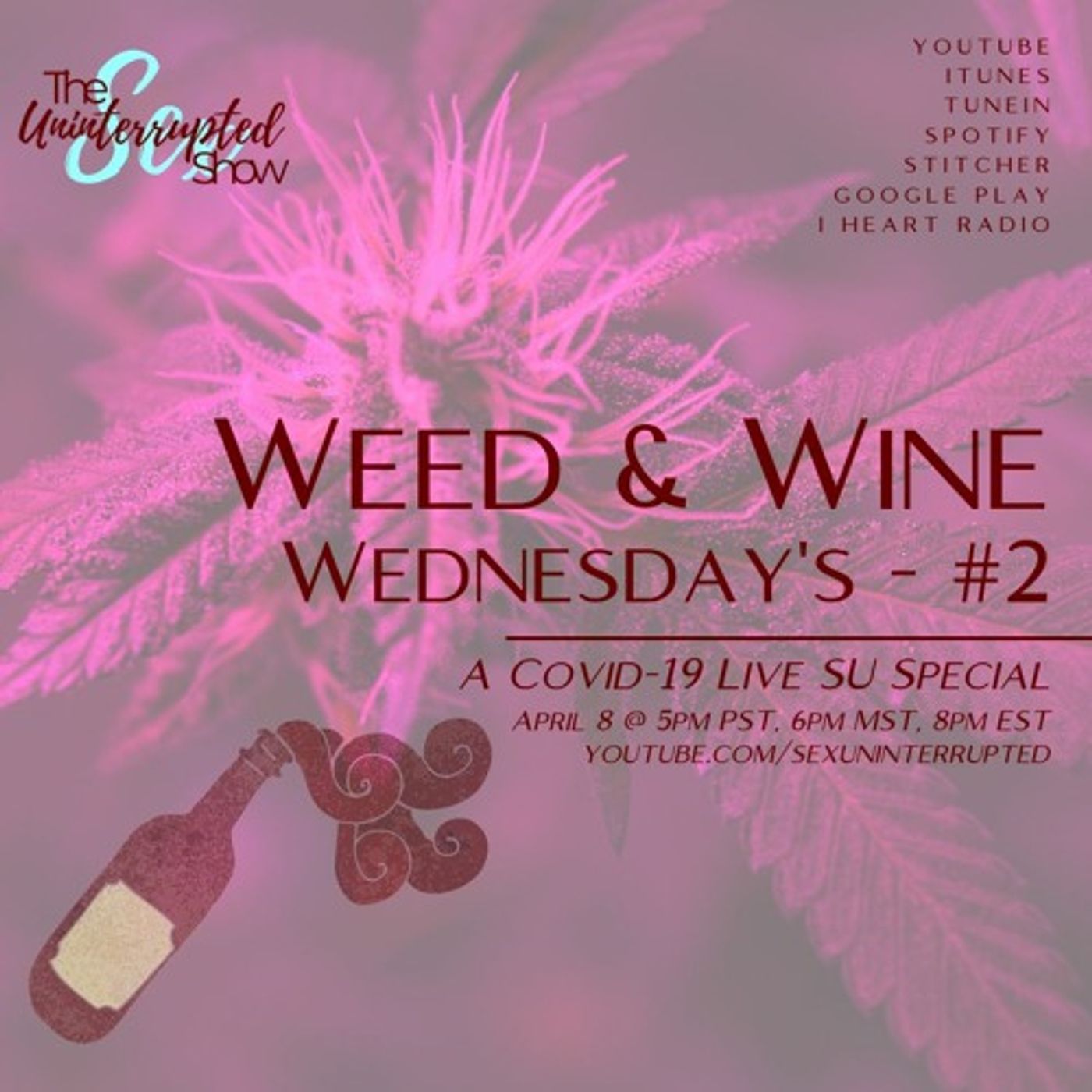 LIVE SU SHOW 07: Weed & Wine Wednesday #2 | A COVID-19 SU Special thumbnail