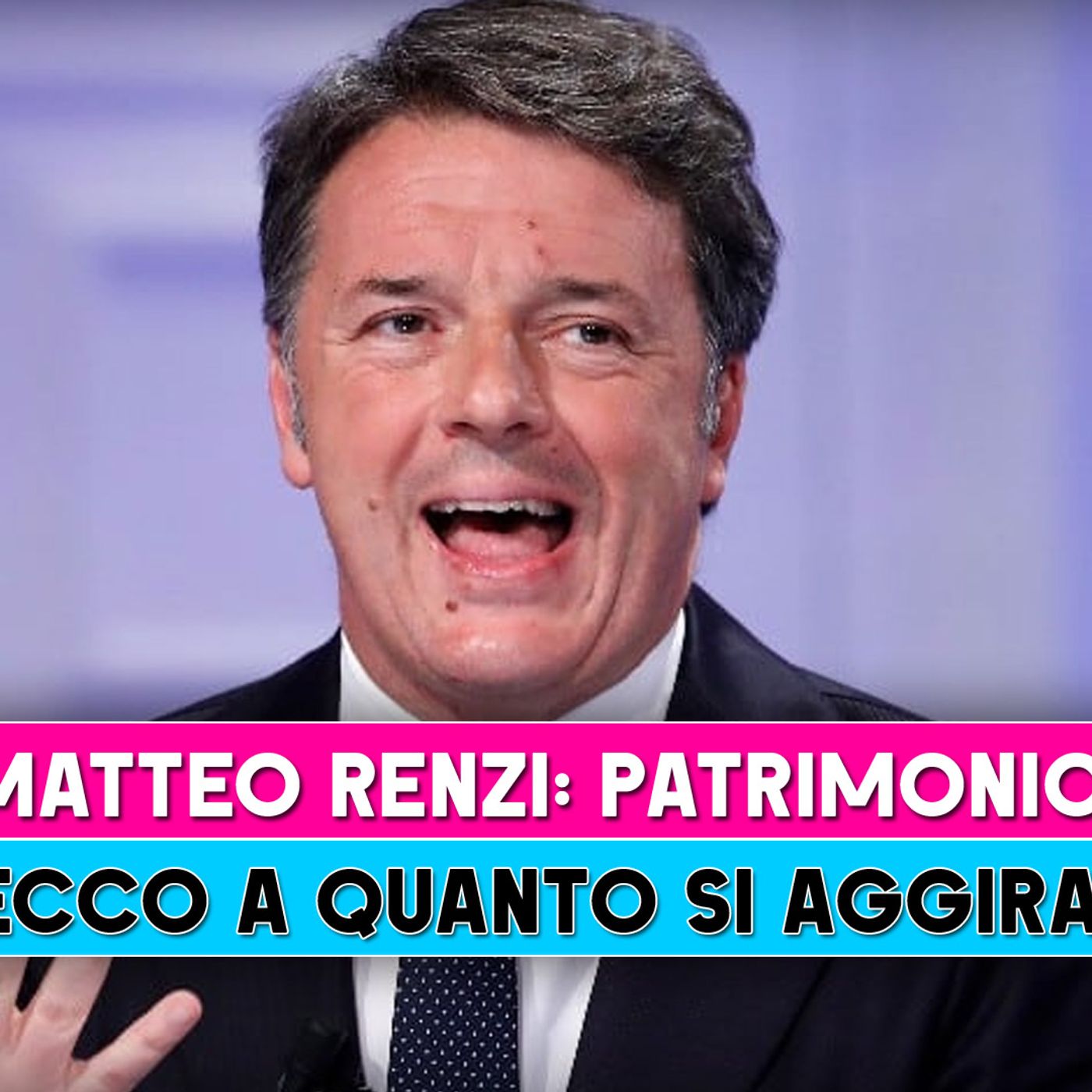 Matteo Renzi, Patrimonio: Ecco A Quanto Si Aggira!
