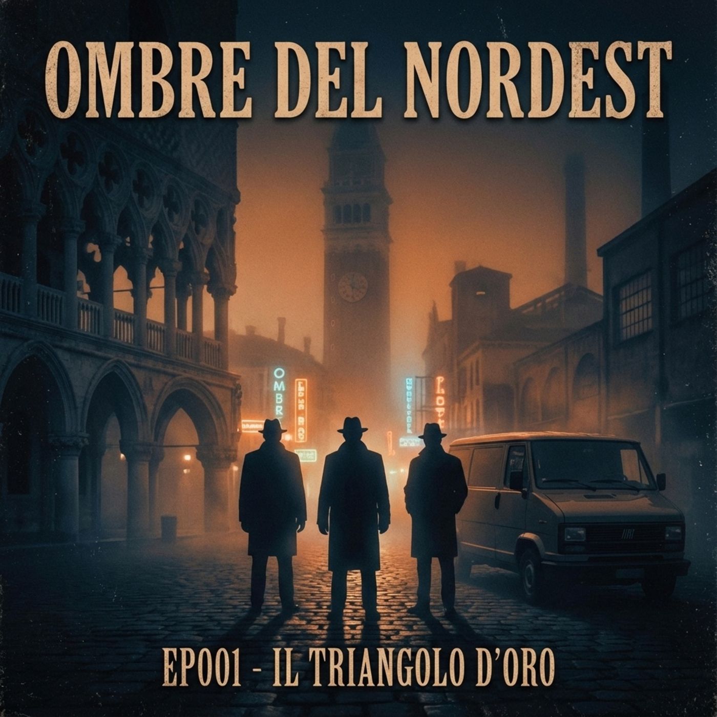 Ombre_del_NordEst_EP001_IL_TRIANGOLO_D'_ORO