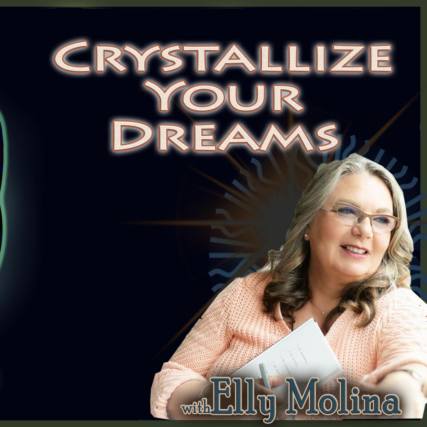 Crystallize Your Dreams with Elly Molina!