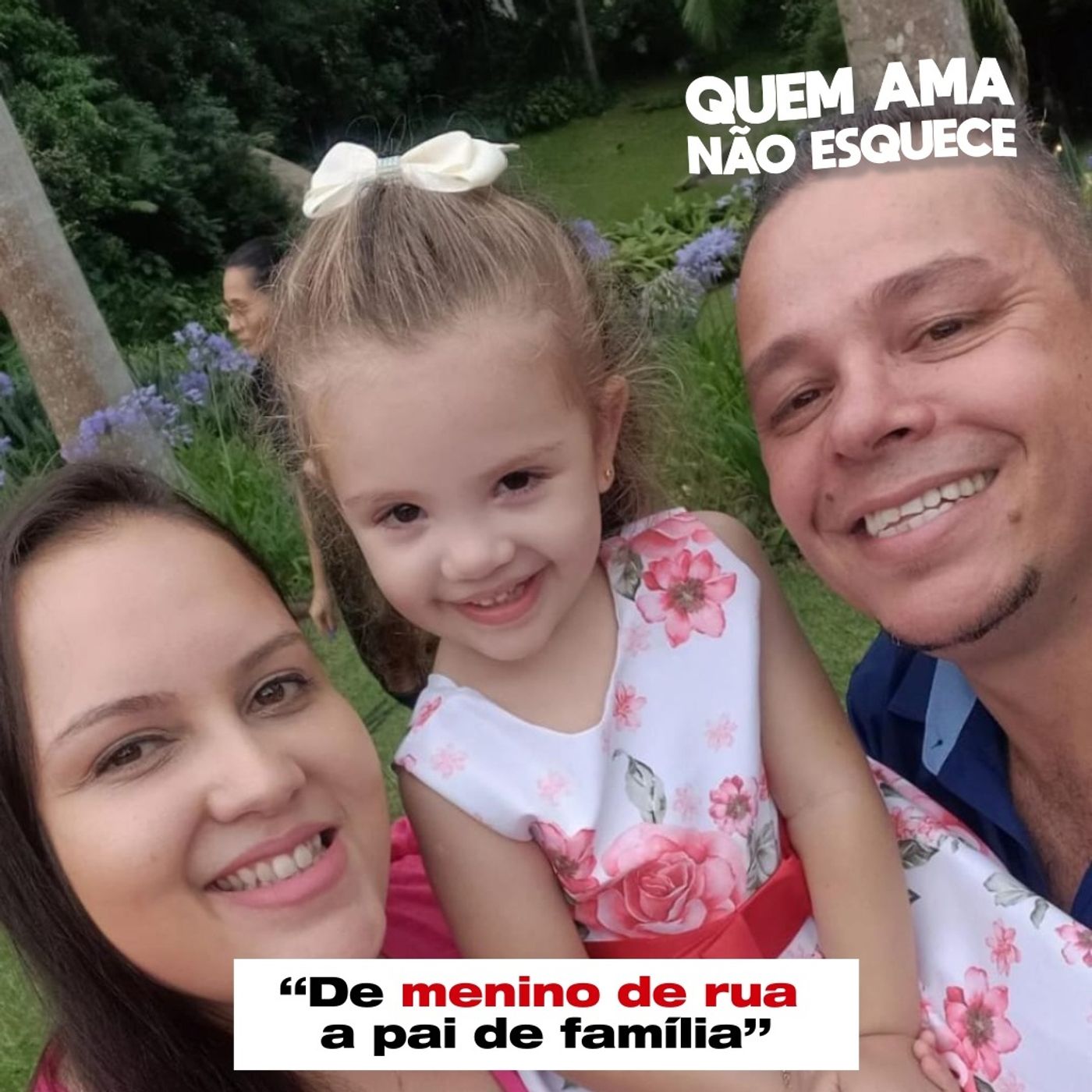 DE MENINO DE RUA A PAI DE FAMÍLIA - HISTÓRIA DO MAX | QUEM AMA NÃO ESQUECE 29/07/2025