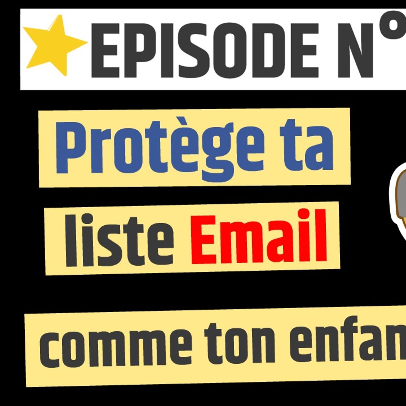 Web2fou.fr - Protege ta liste email comme ton enfant episode artwork