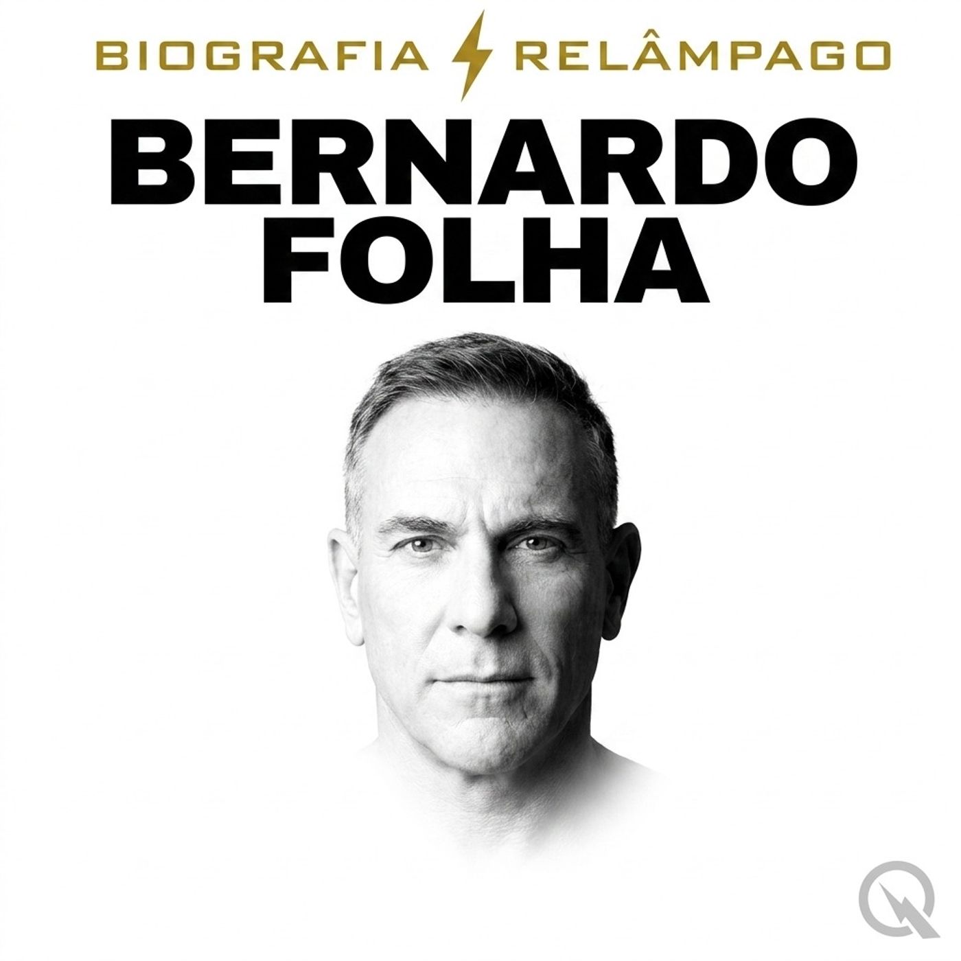 Bernardo Folha - Biografia Relâmpago