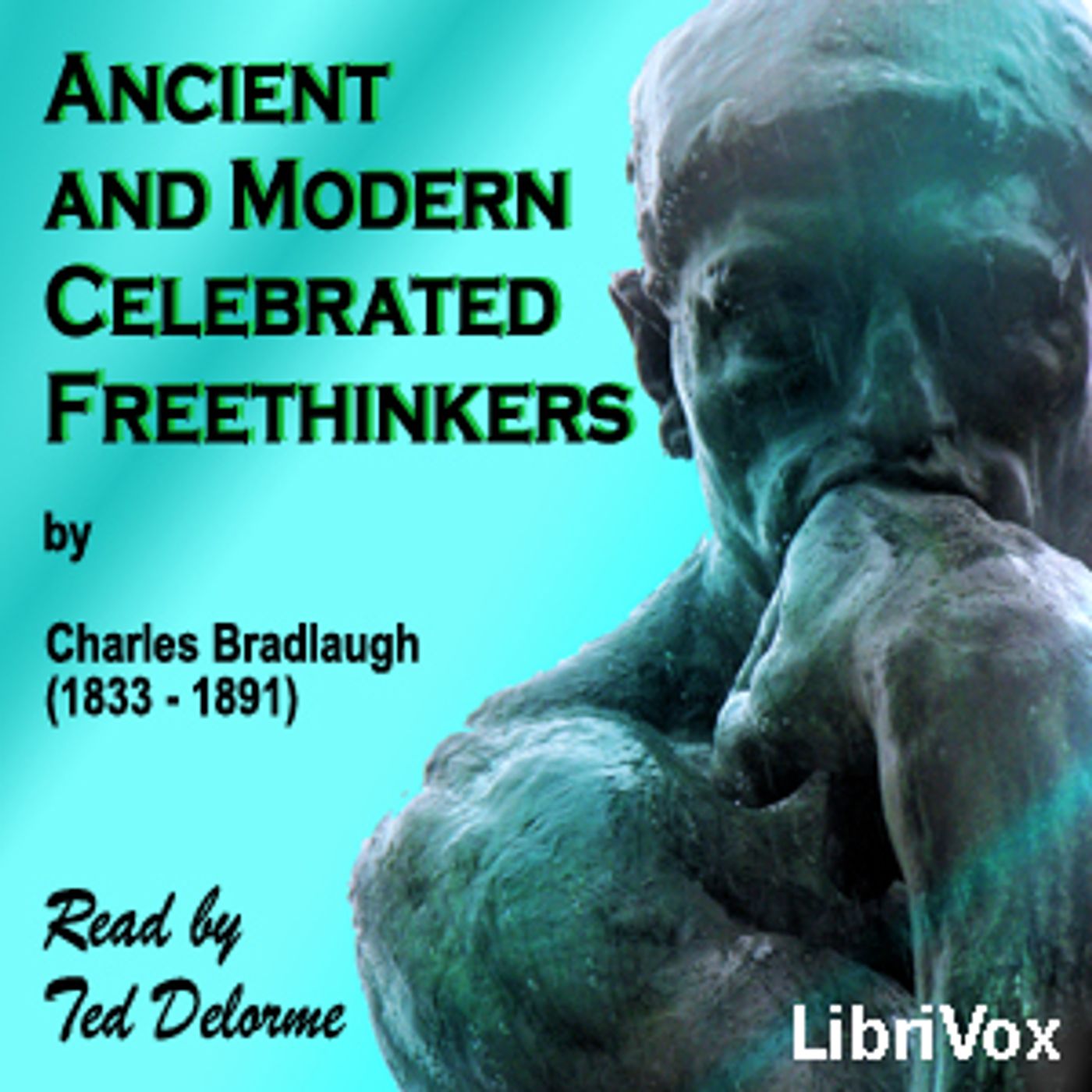 Ancient and Modern Celebrated Freethinkers by Charles Bradlaugh (1833 - 1891)