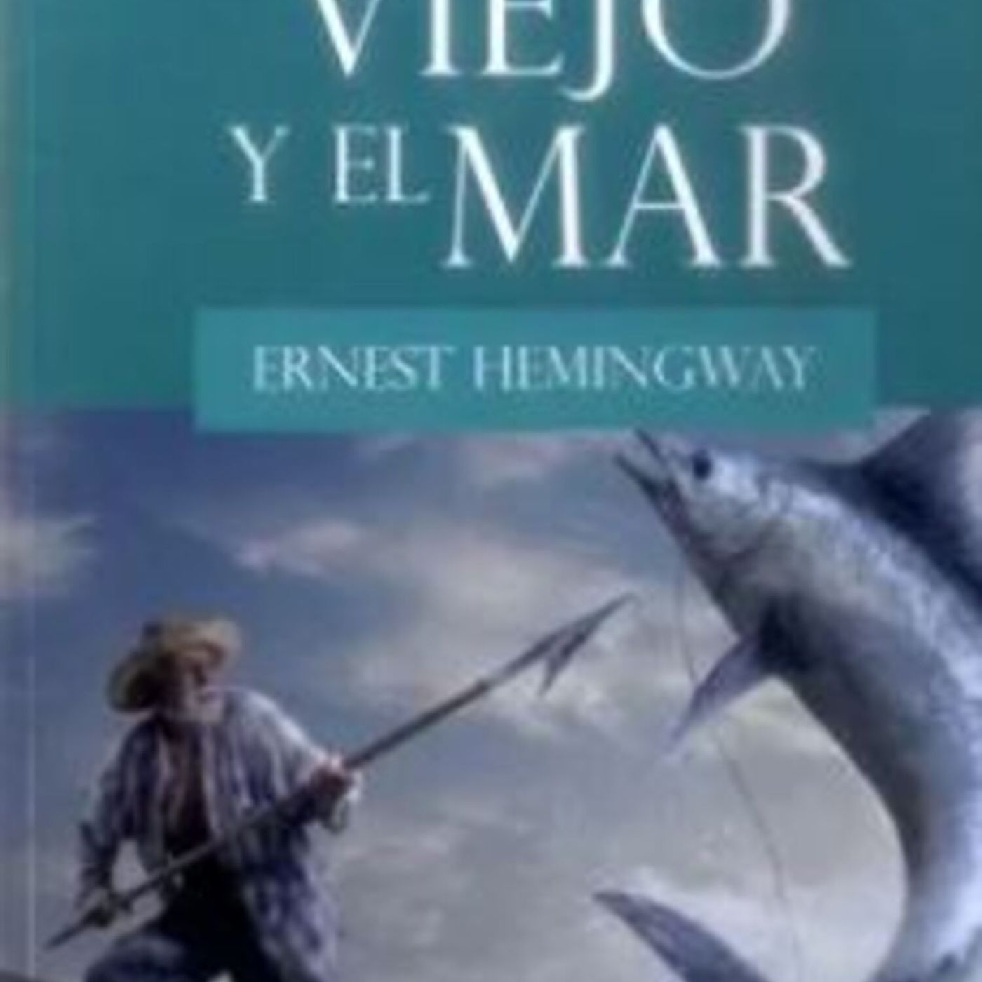 El viejo y el Mar. Parte 2