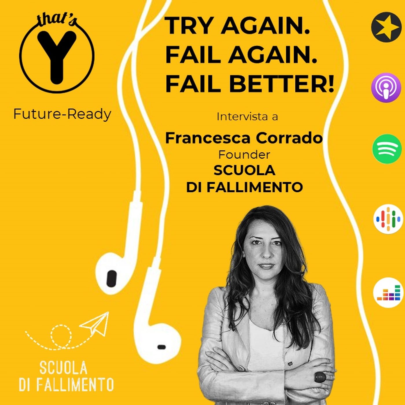 "Try Again. Fail Again. Fail Better" con Francesca Corrado SCUOLA DI FALLIMENTO [Future-Ready]