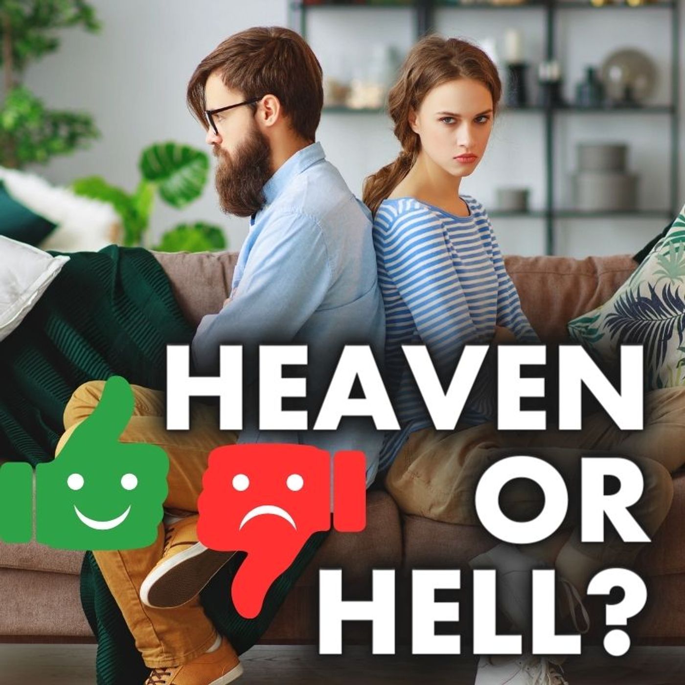 Is Your Marriage Like Heaven or Hell? 😱
