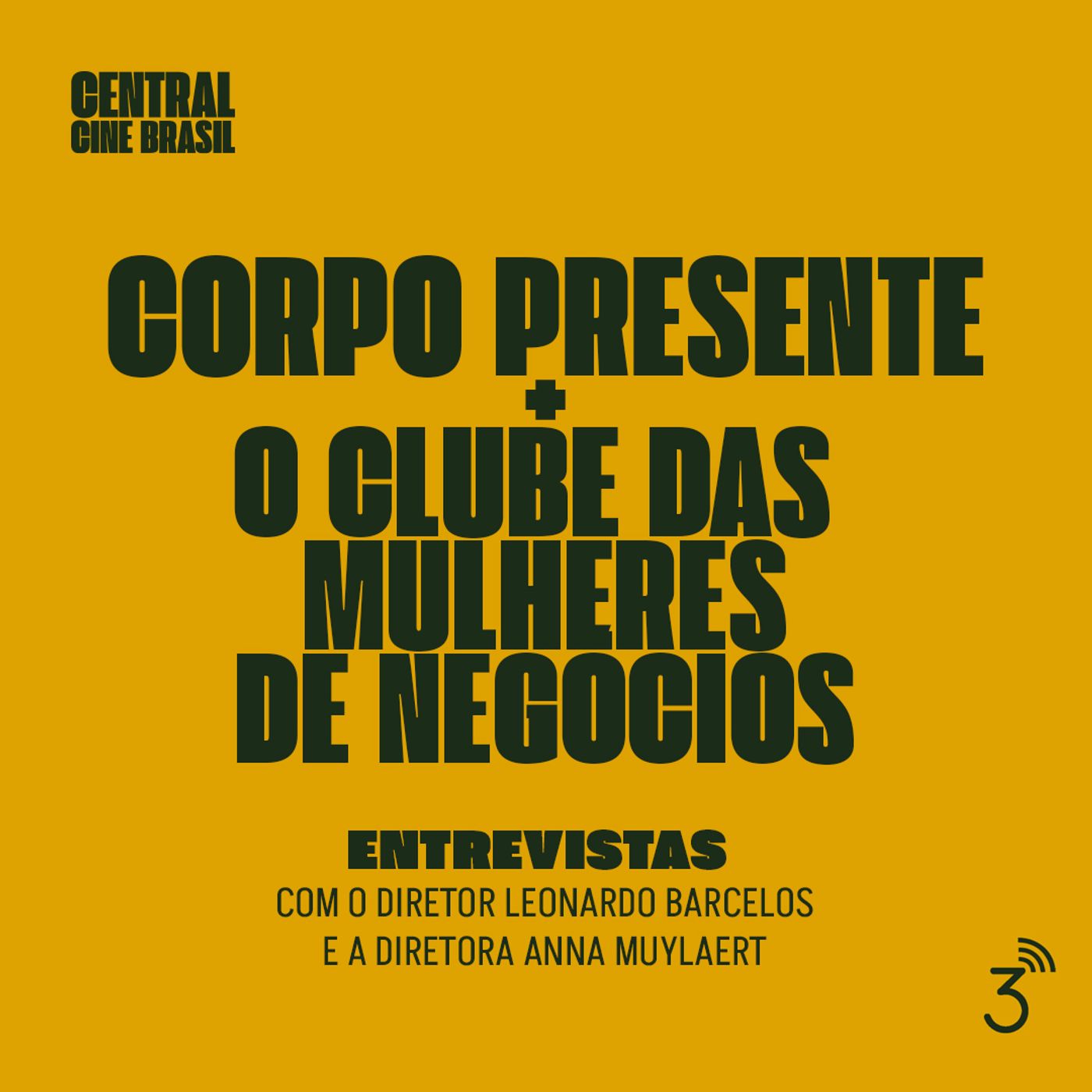 Cine #244 Corpo Presente + O Clube das Mulheres de Negócios