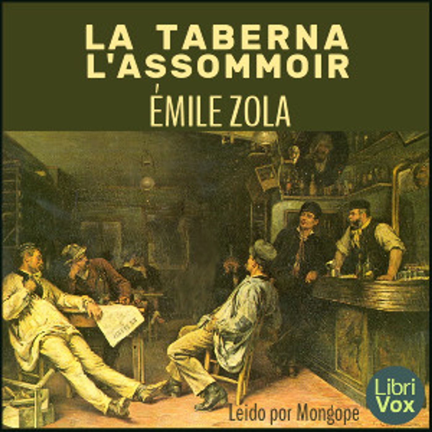 Émile Zola - L'Assommoir (la taberna)