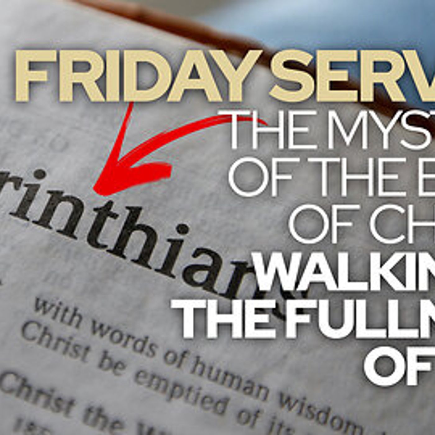 ”The Mystery of the Body of Christ: Walking in the Fullness of God” episode artwork