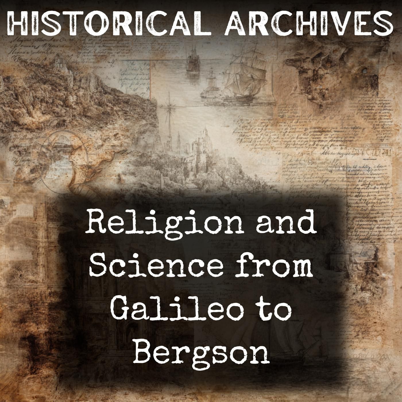Religion and Science from Galileo to Bergson
