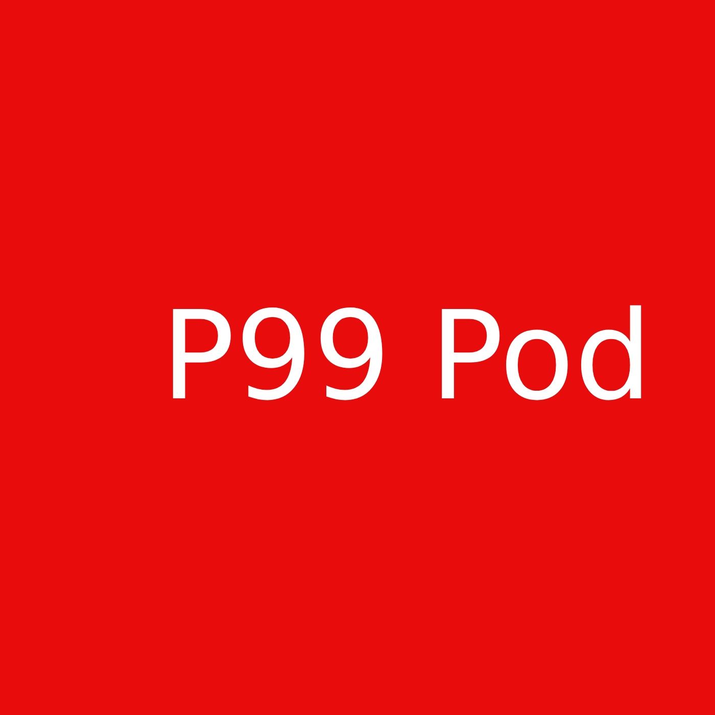 P99 Podcast