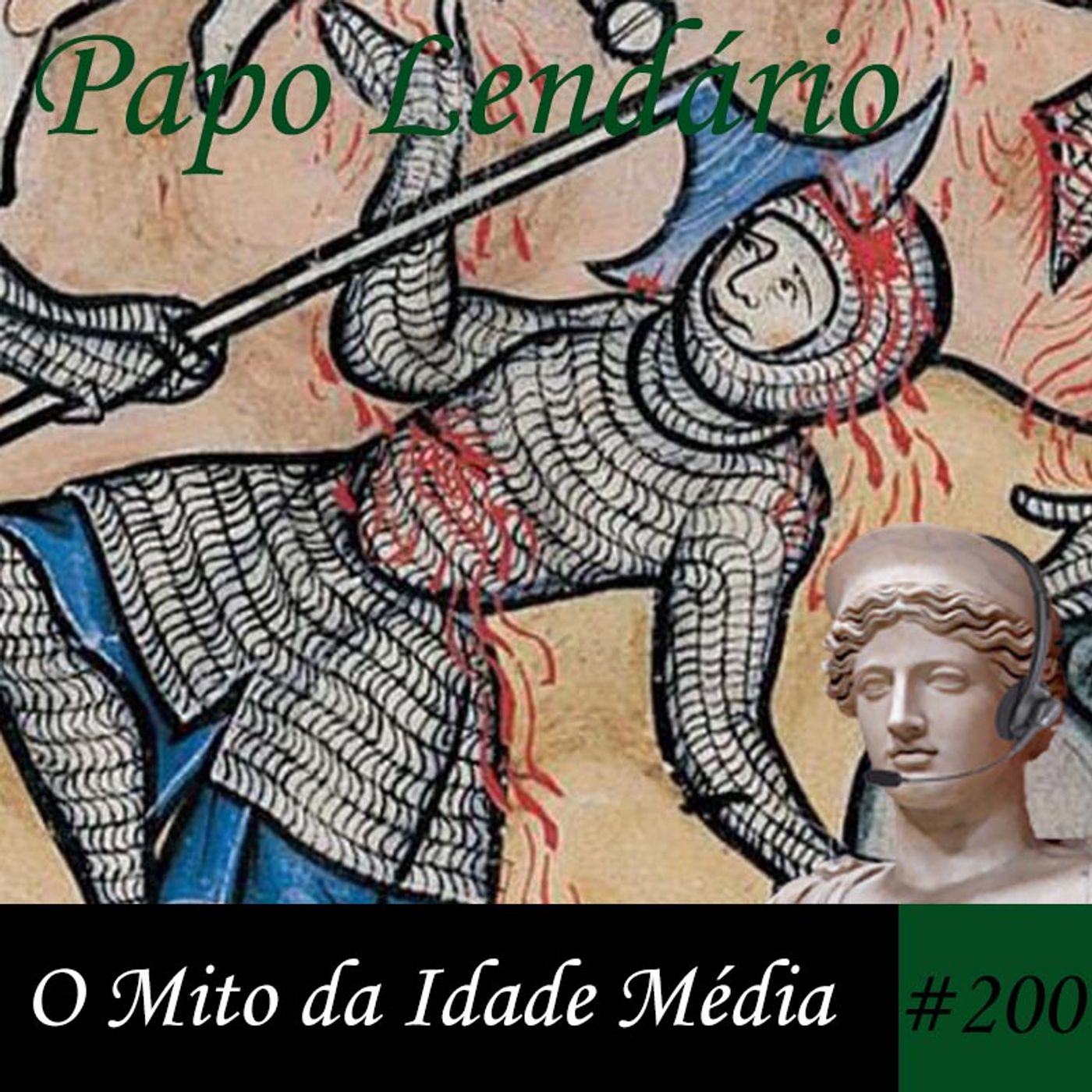 Papo Lendário #200 – O Mito da Idade Média