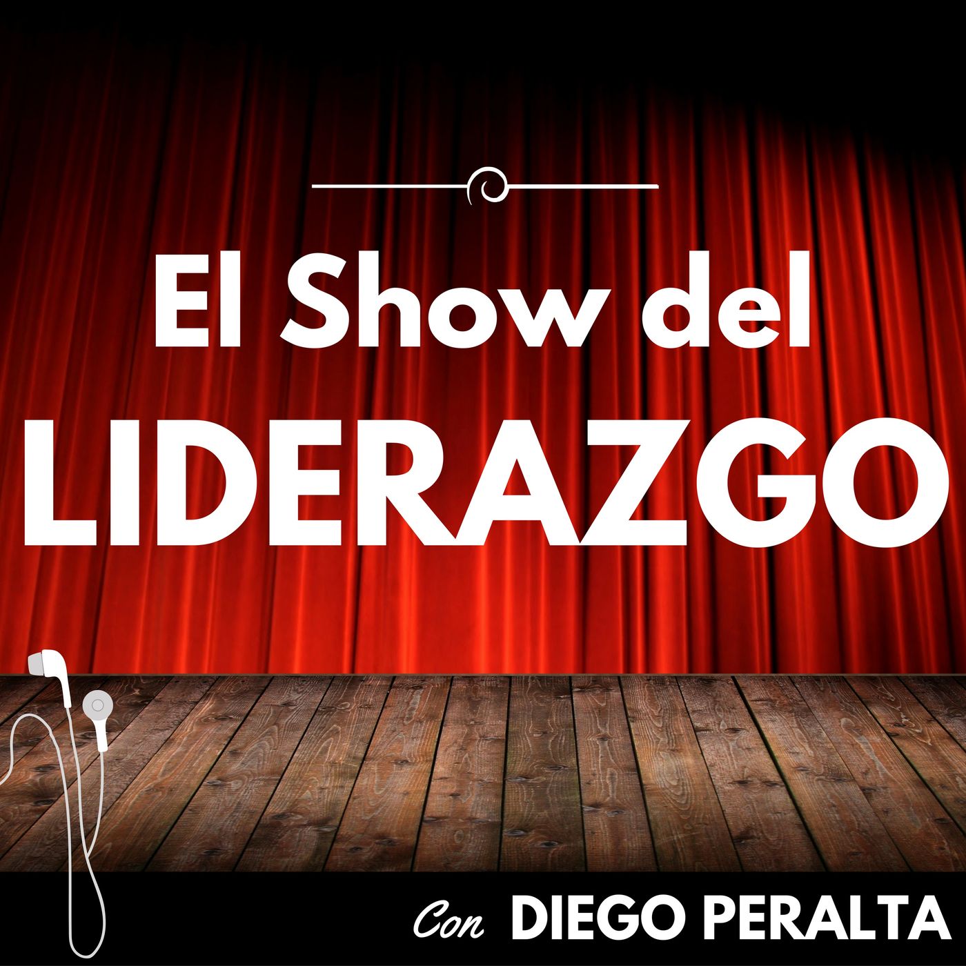 El Show del Liderazgo con Diego Peralta: Emprendimiento | Motivación | Negocios | Crecimiento y Desa