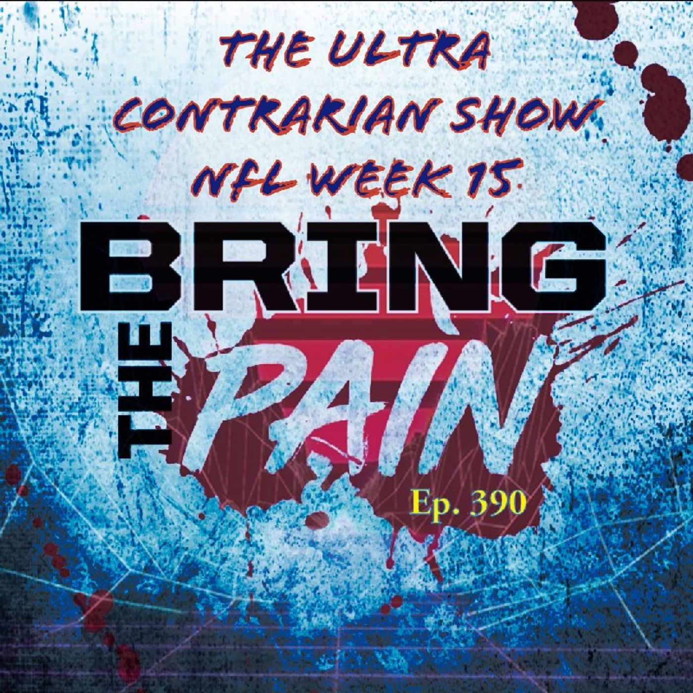 The Ultra Contrarian Show: NFL Week 15