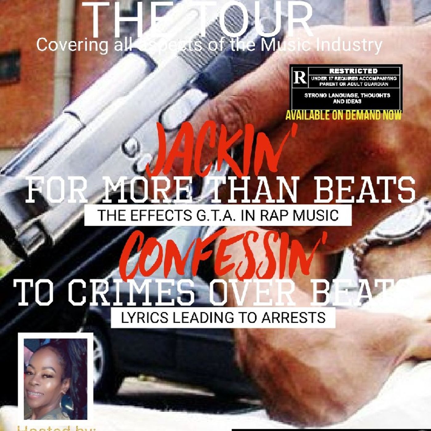 THE TOUR-Jackin'For More Than Beats The Effects Of GTA And Rap Music Confessin' Over beats Lyrics That Lead To Arrest