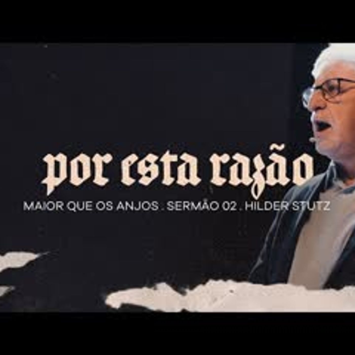 Maior que os anjos - Hebreus 1.5-14 | Rev Hilder Stutz episode artwork