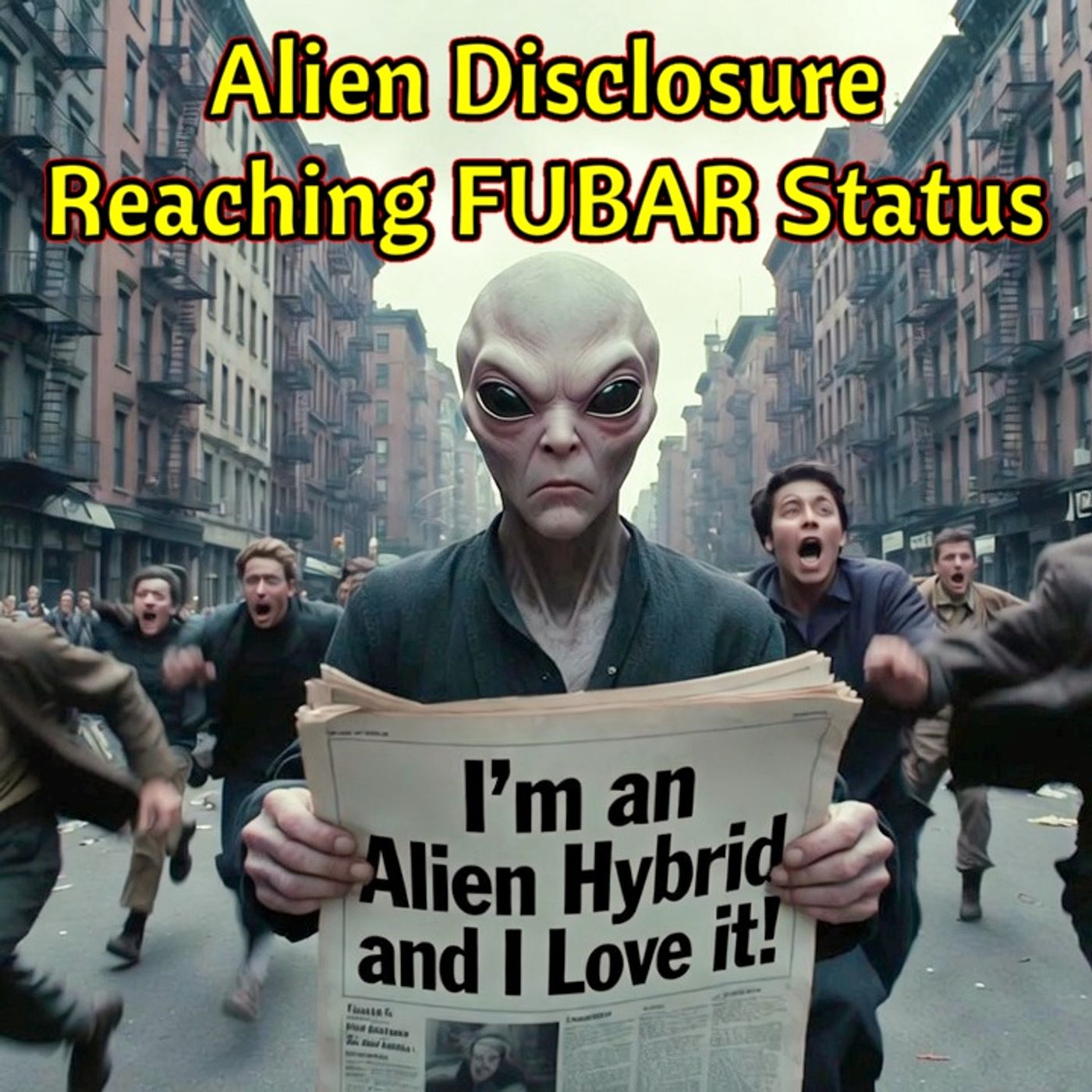 #Alien Disclosure Reaching #FUBAR Status episode artwork
