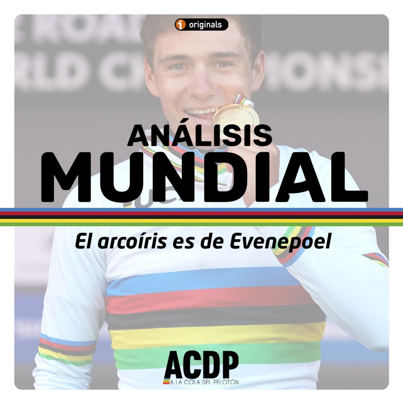 Análisis Mundial 2022| El arcoíris es de Evenepoel | A la Cola del Pelotón episode artwork