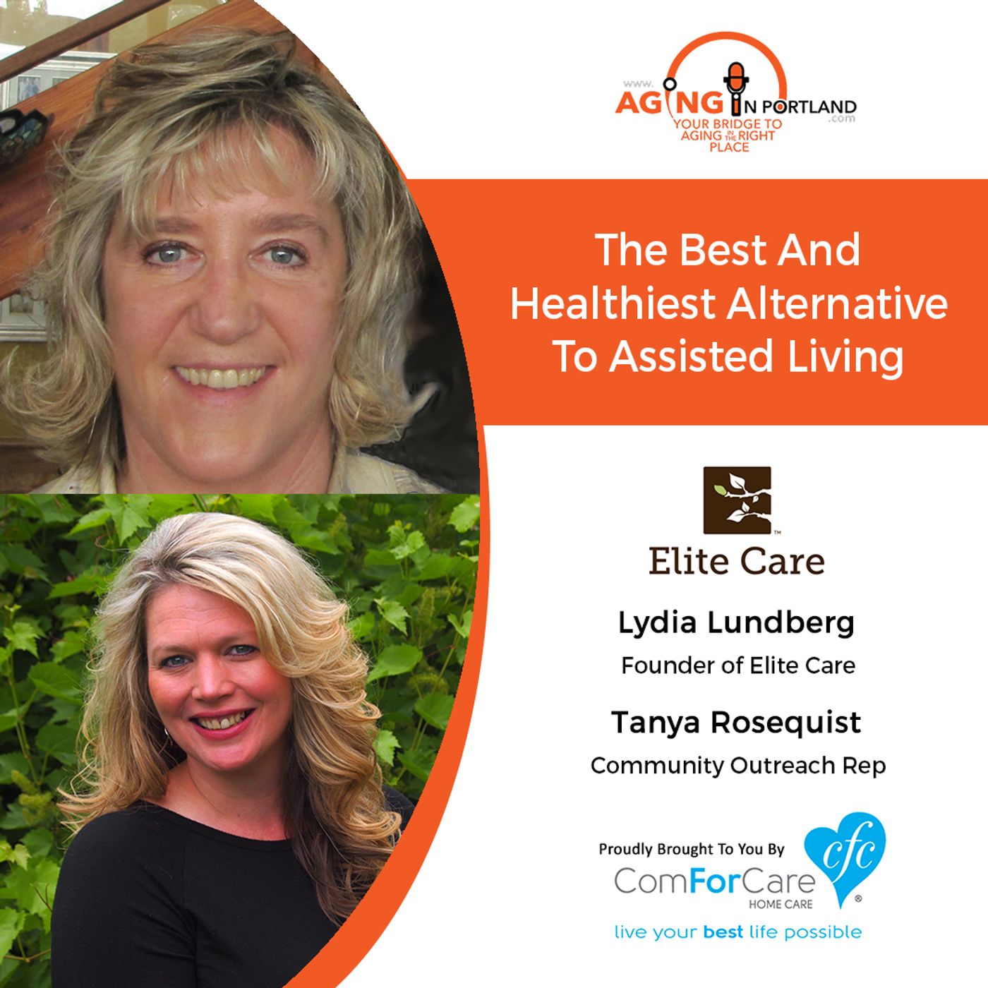 6/20/18: Lydia Lundberg and Tanya Rosequist with Elite Care | The Best and Healthiest Alternative to Assisted Living | Aging in Portland