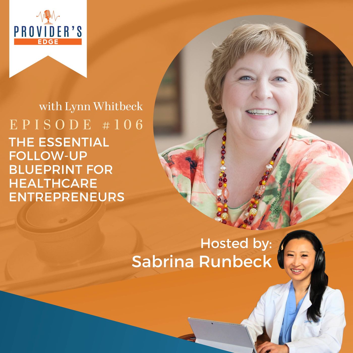 From Conference Contacts to Contracts: The Essential Follow-Up Blueprint for Healthcare Entrepreneurs with Lynn Whitbeck, Ep 106