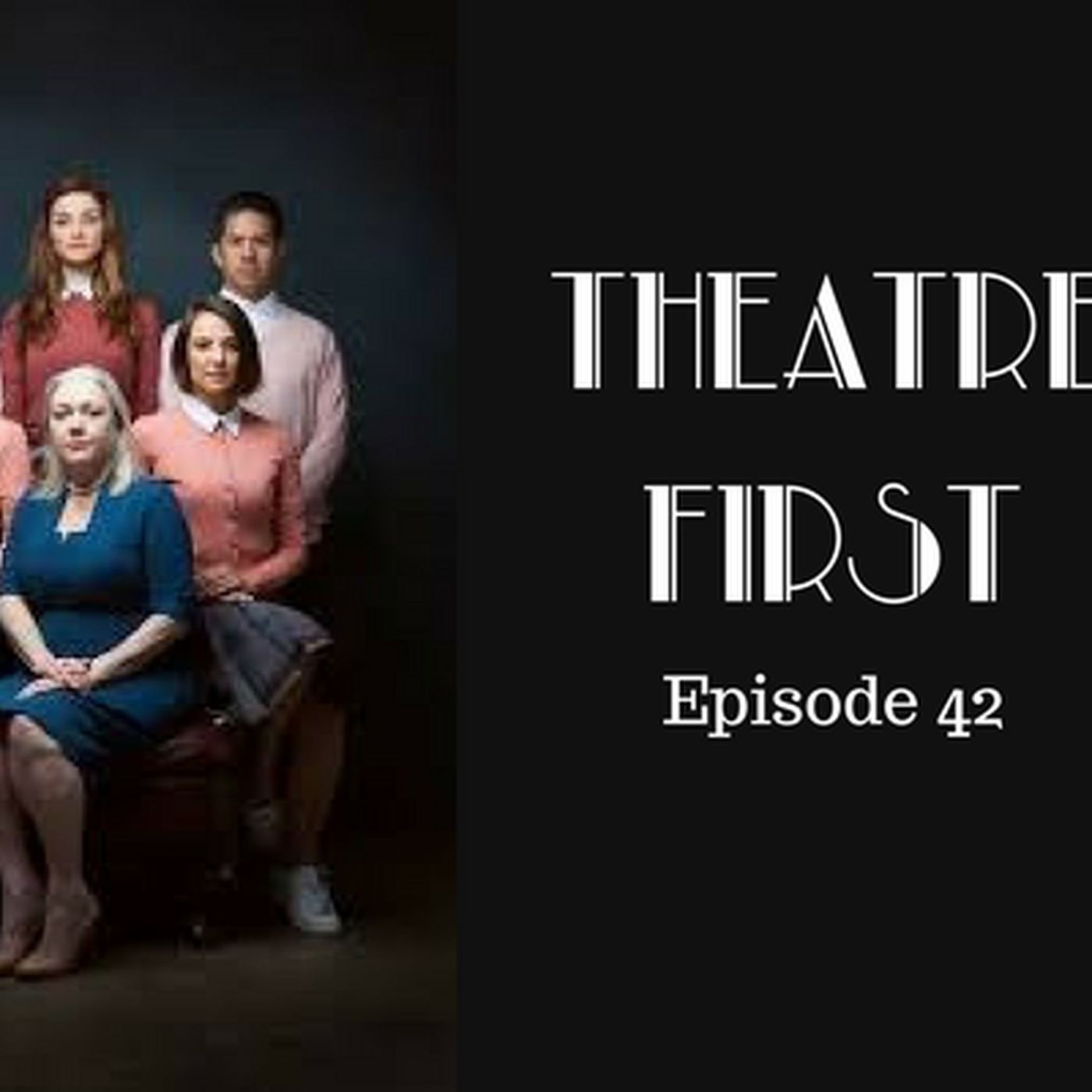 42: Big Heart - Theatre First with Alex First Episode 42 episode artwork