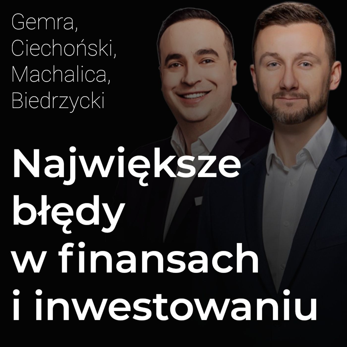 Największe błędy w finansach i inwestowaniu – Kamil Gemra i Marcin Ciechoński | Procent Składany Największe błędy w finansach i inwestowaniu – Kamil Gemra i Marcin Ciechoński | Procent Składany