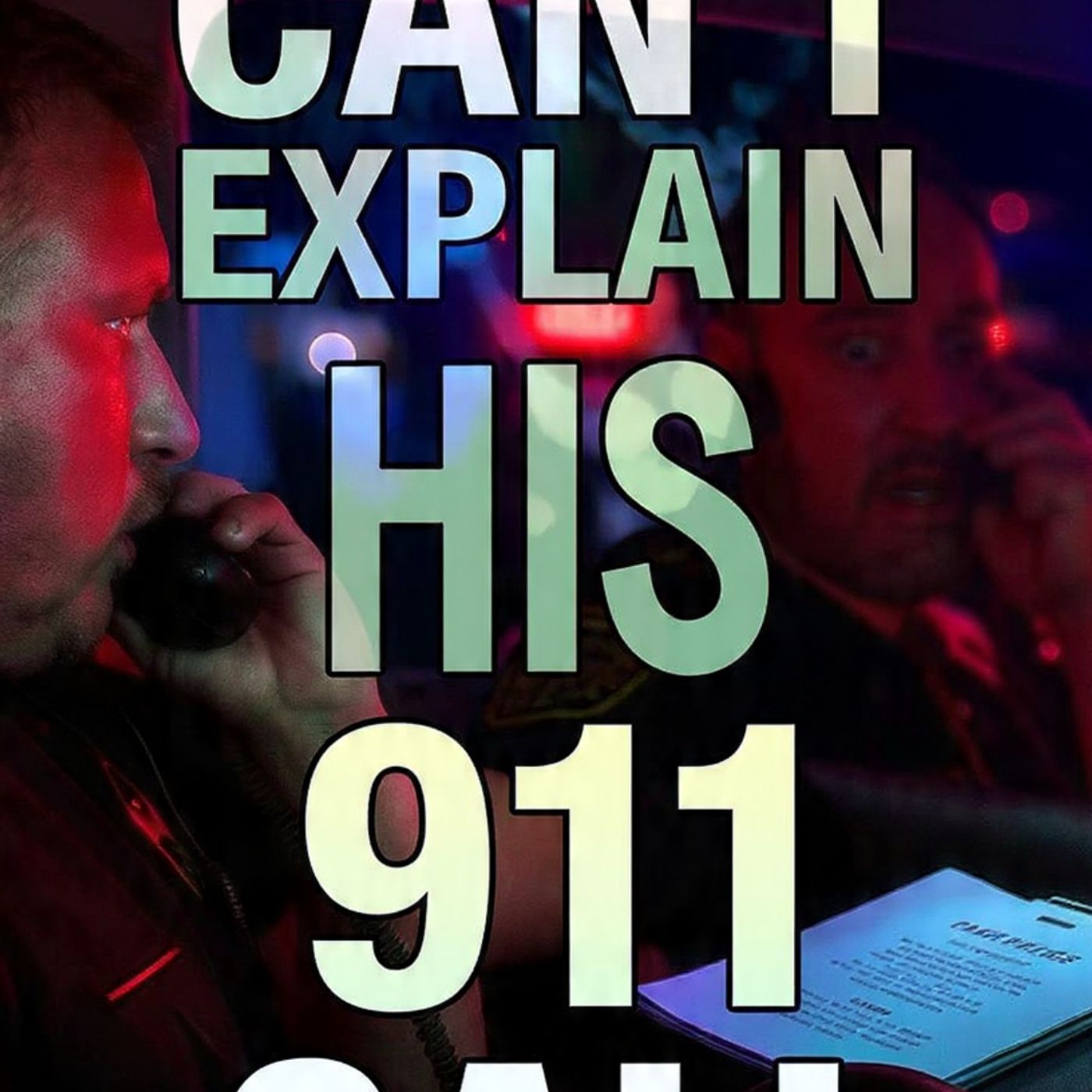 Cops-CAN-T-EXPLAIN-his-911-call episode artwork
