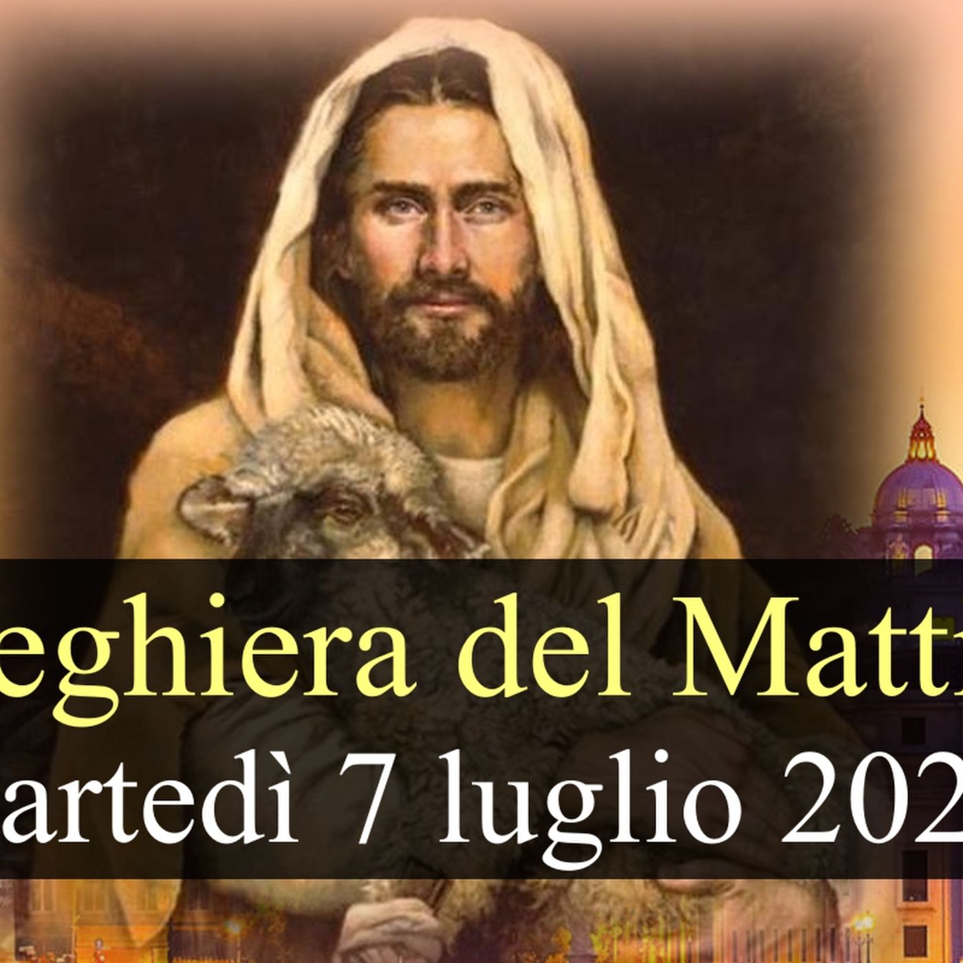 Preghiera del Mattino MARTEDI 7 LUGLIO 2026 ❤️ Lodi Mattutine - Martedì XIV Settimana T.O. episode artwork