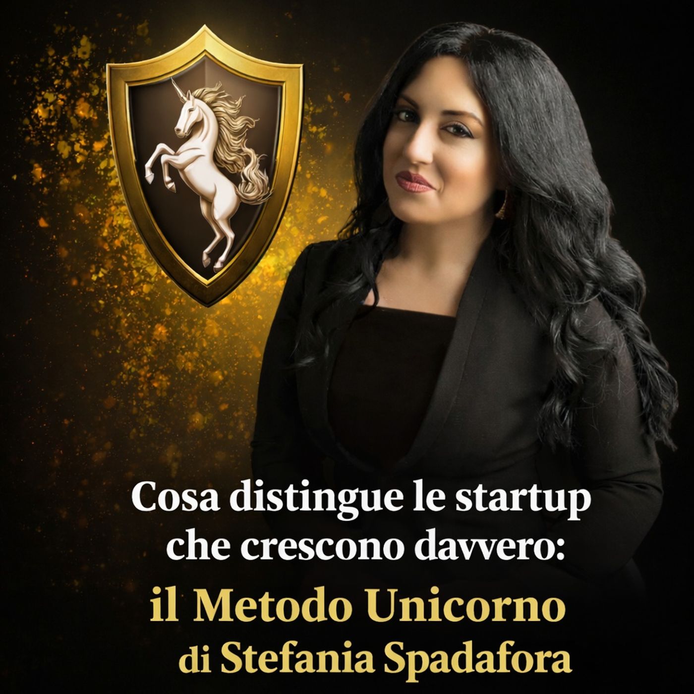Cosa distingue le startup che crescono davvero - Il Metodo Unicorno di Stefania Spadafora