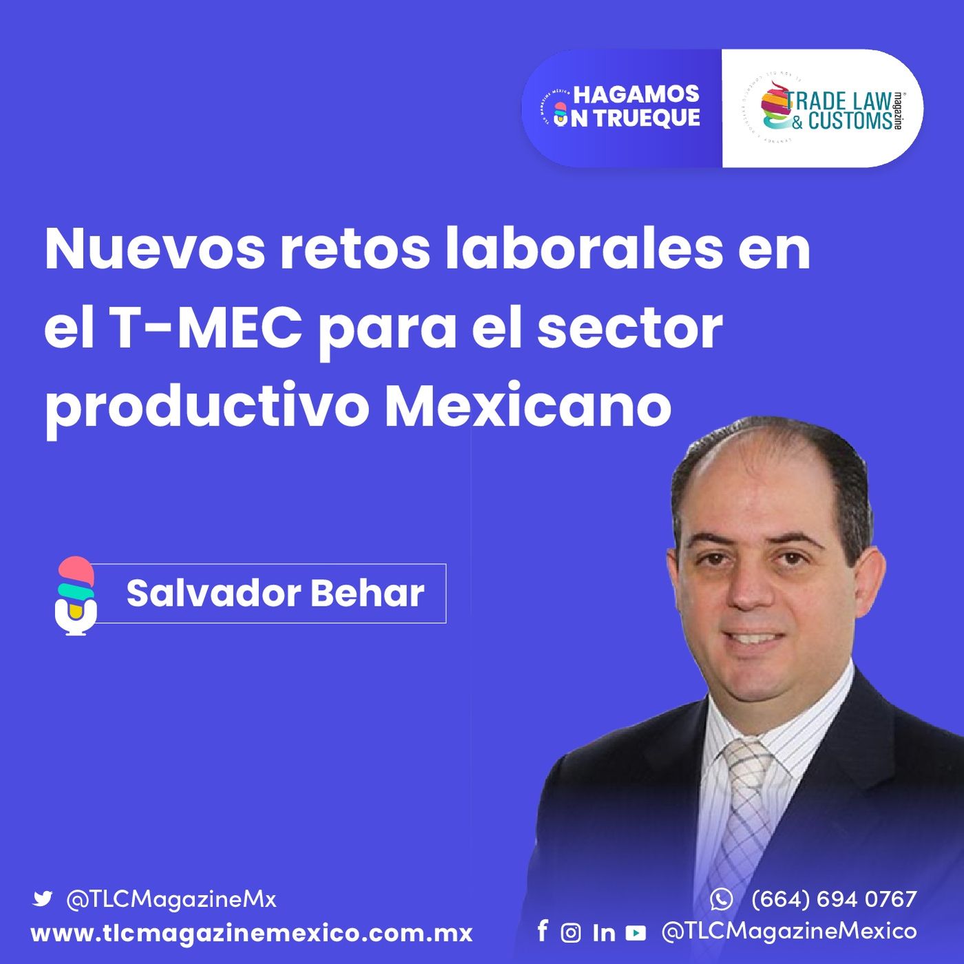 Episodio 28. Nuevos retos laborales en el T-MEC para el sector productivo mexicano  ⋅ Con Salvador Behar episode artwork