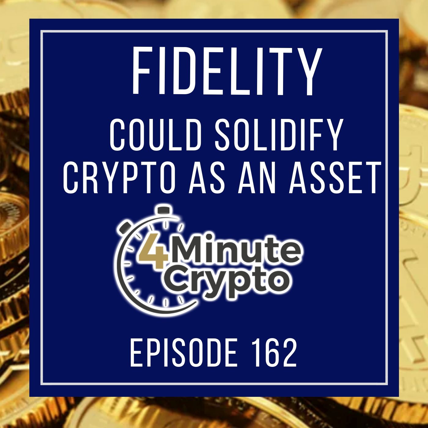 Fidelity Could Single Handedly Solidify Crypto as A New Asset Class episode artwork