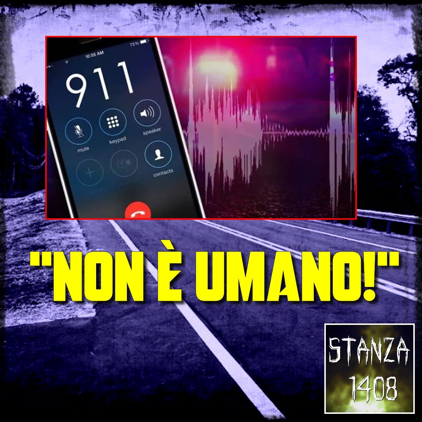 "NON È UMANO!" Un'inquietante chiamata al 911 (Stanza 1408 Podcast) episode artwork
