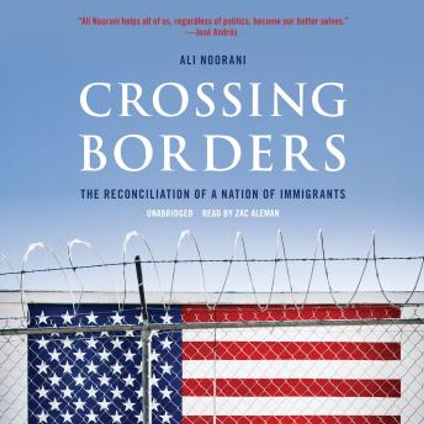 Crossing Borders: The Reconciliation of a Nation of Immigrants by Ali Noorani episode artwork