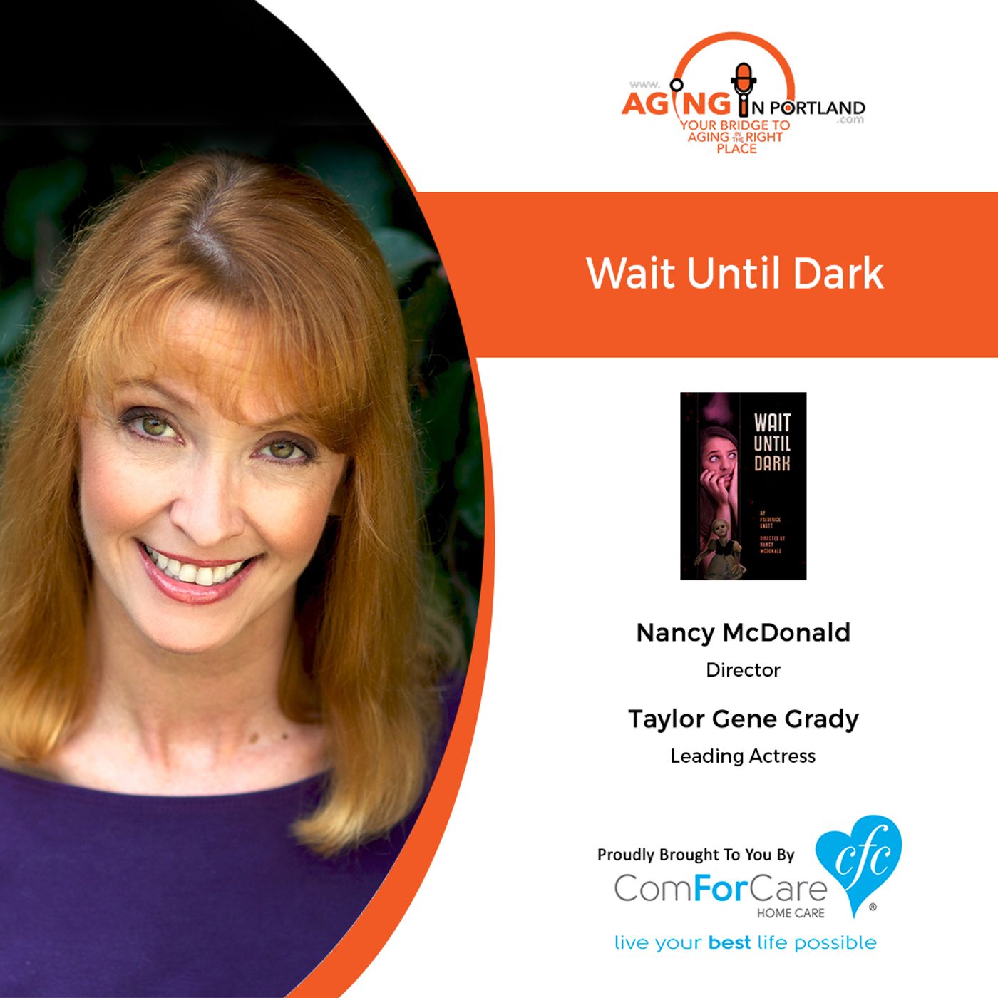 1/15/20: Nancy McDonald, Director, and Taylor Gene Grady, Actor, Lakewood Theatre Company | Wait Until Dark | Aging in Portland