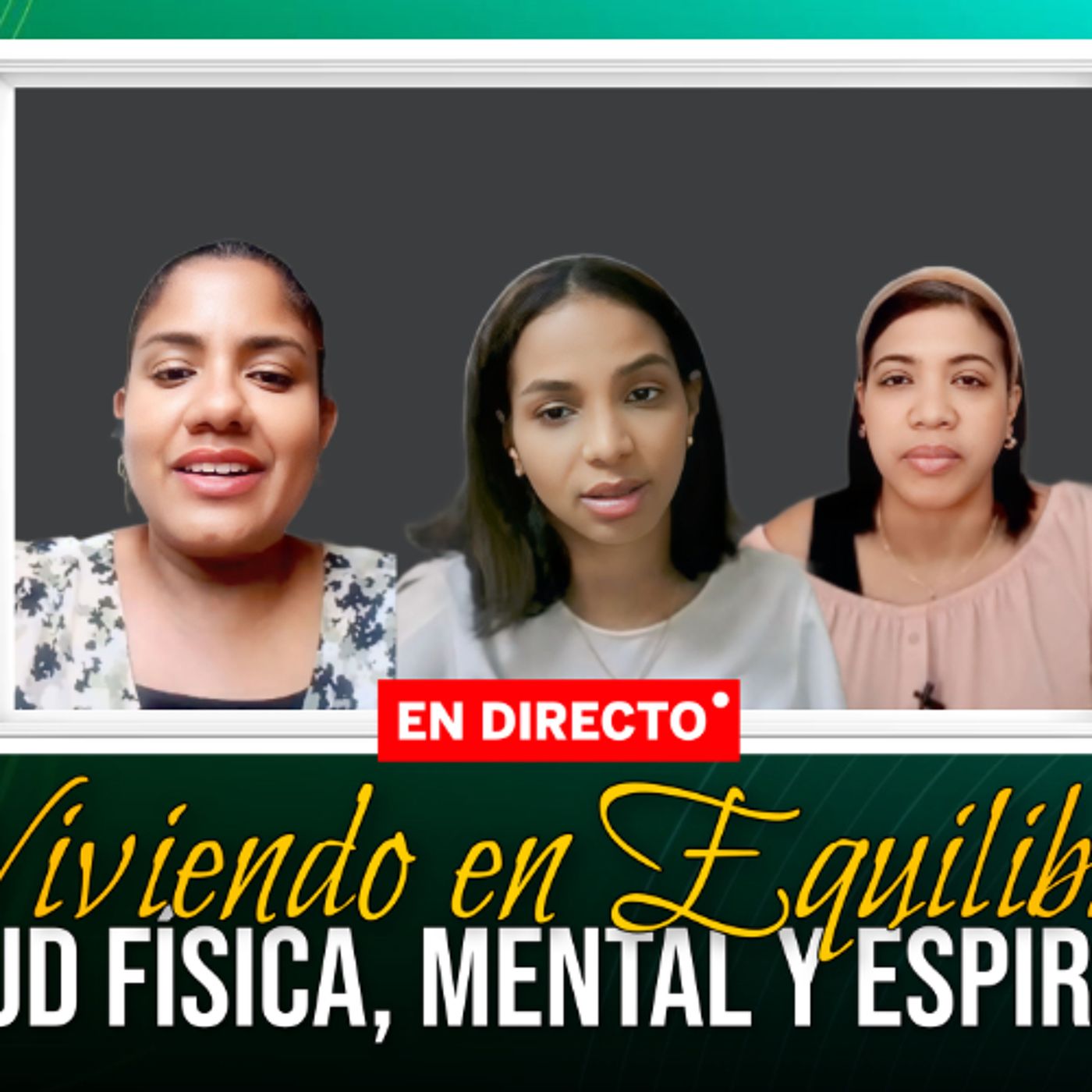 Viviendo en Equilibrio Salud Física, Mental y Espiritual (Parte 1)  Entre Nosotras